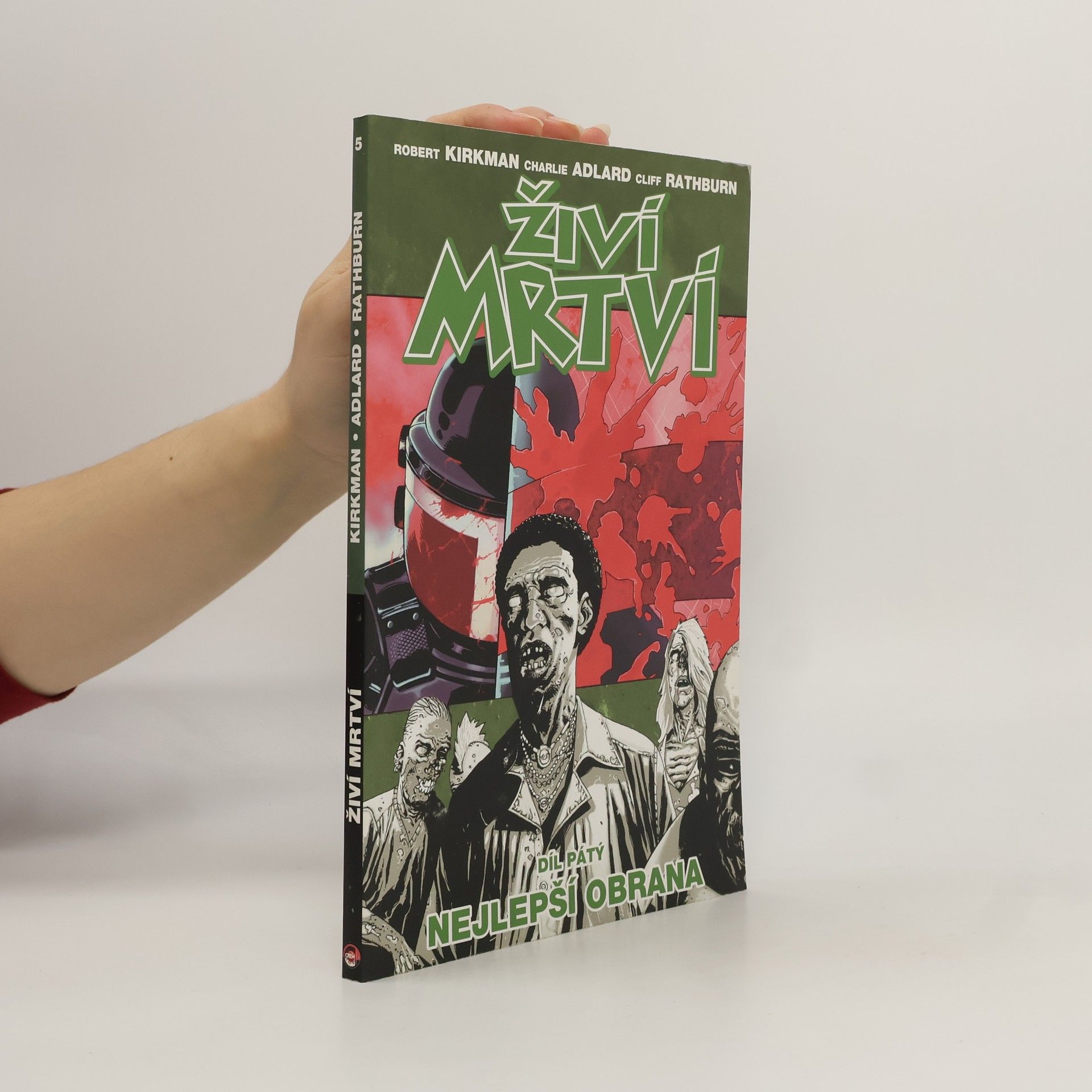 Robert Kirkman Živí mrtví. Díl 5. Nejlepší obrana