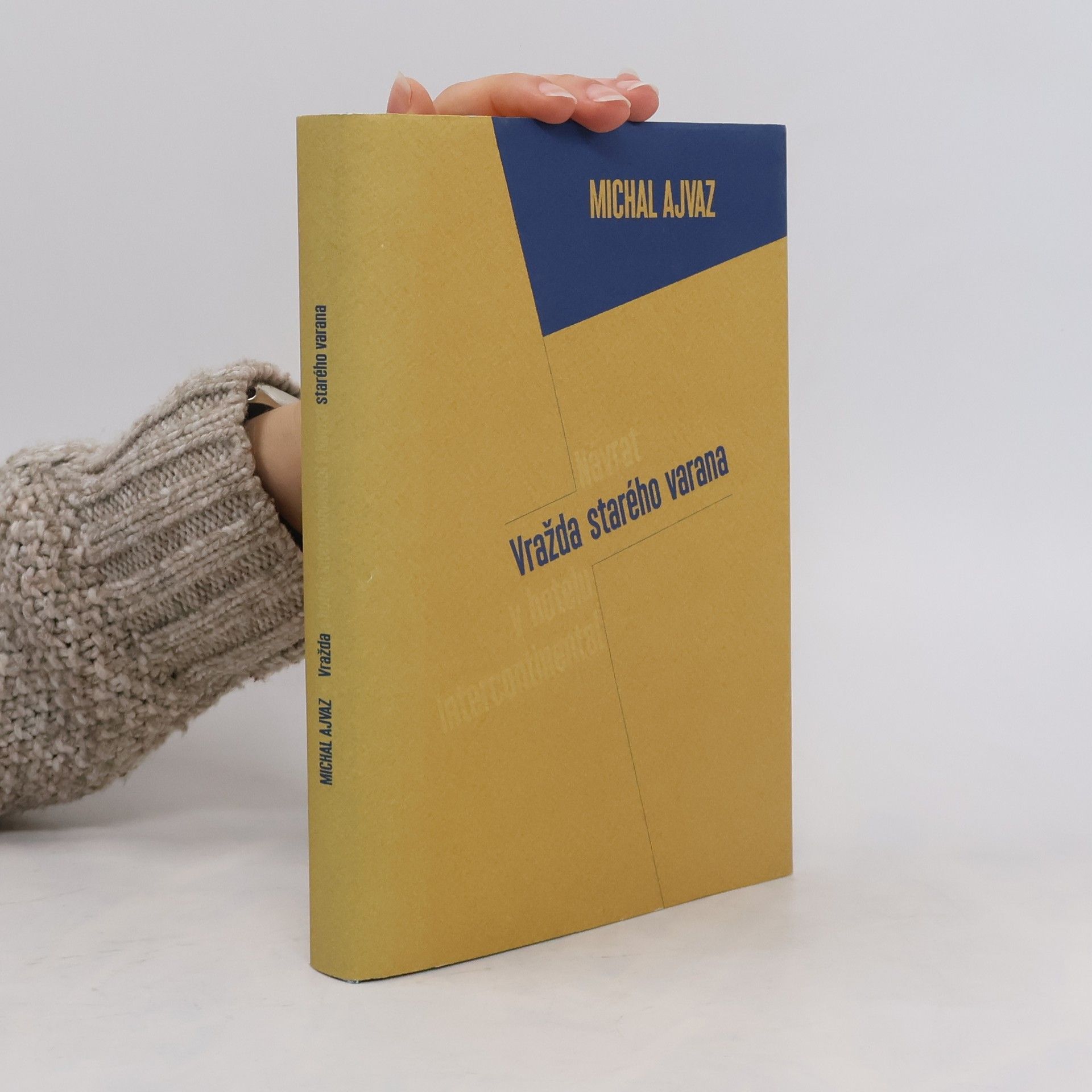 Michal Ajvaz Návrat starého varana ; Vražda v hotelu Intercontinental