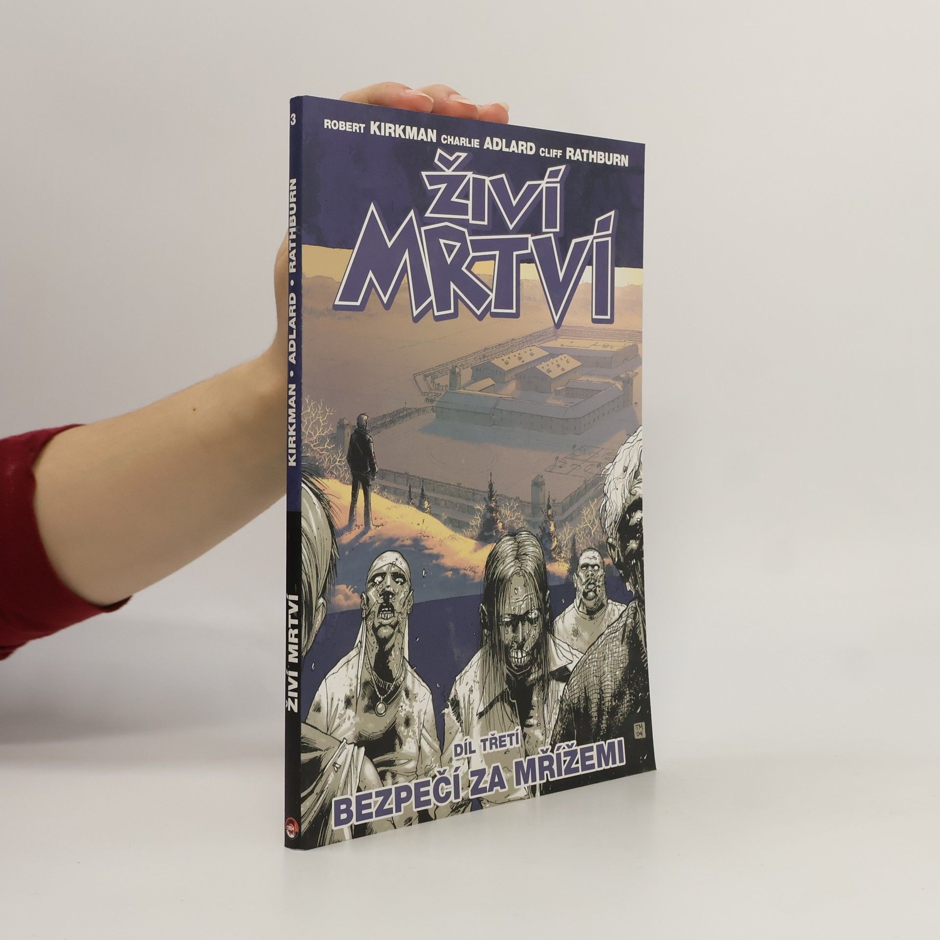 Živí mrtví. Díl třetí, Bezpečí za mřížemi