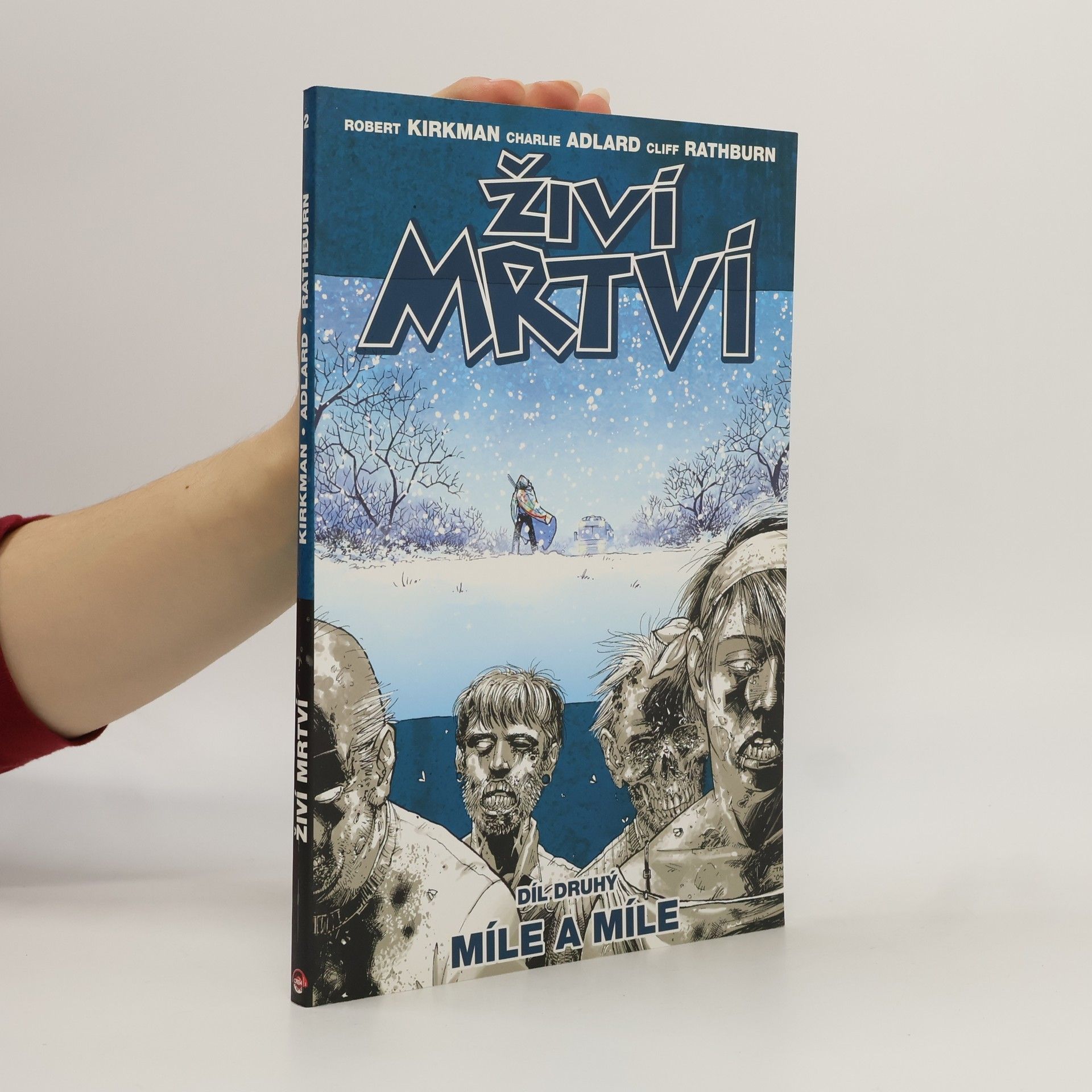 Robert Kirkman Živí mrtví. Díl druhý, Míle a míle