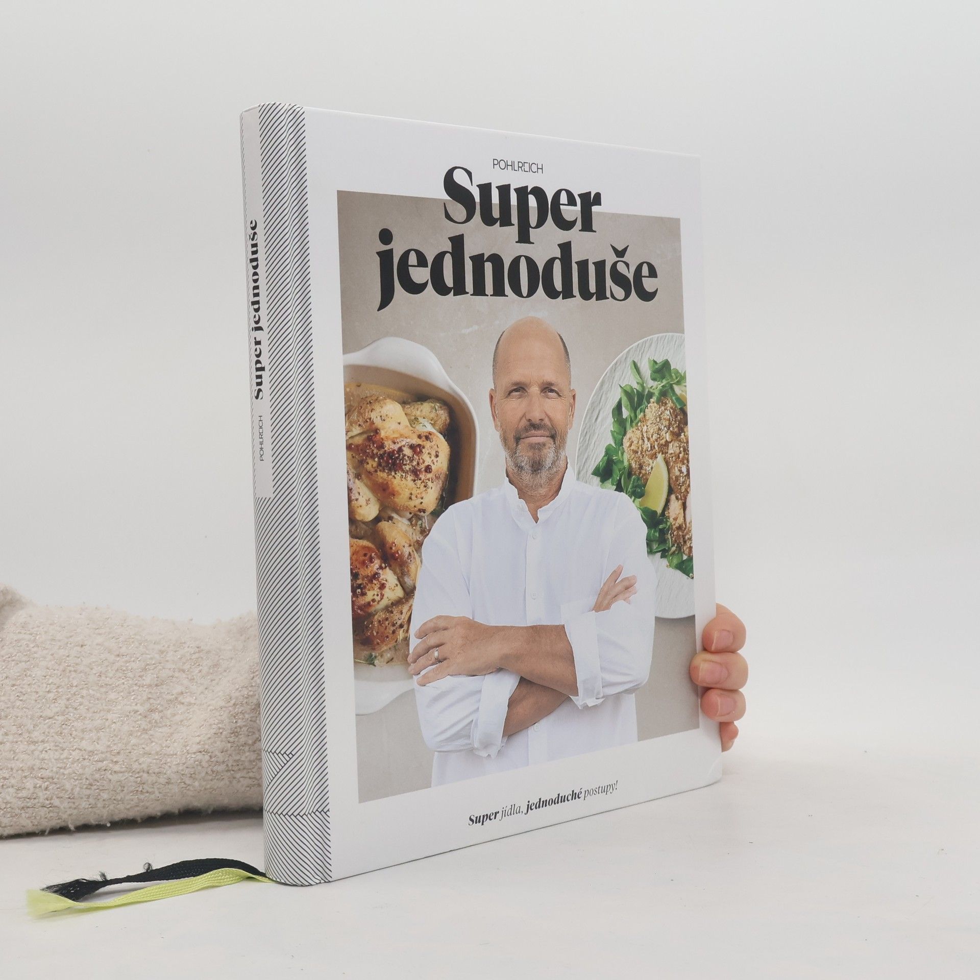 Zdeněk Pohlreich Super jednoduše : super jídla, jednoduché postupy!