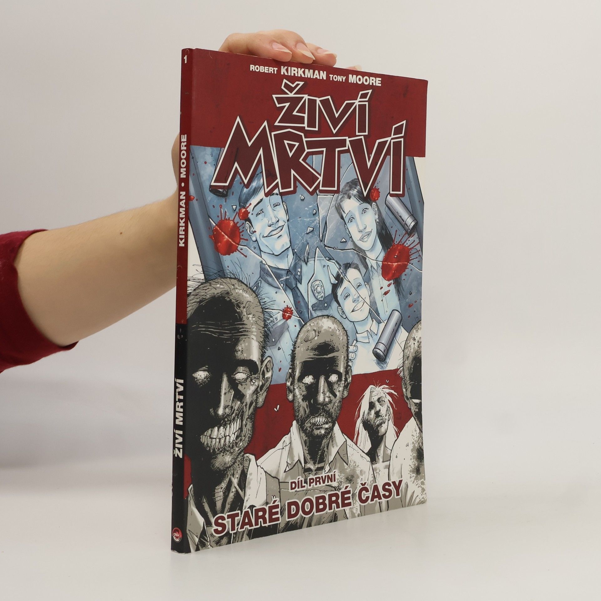 Robert Kirkman Živí mrtví. Díl první, Staré dobré časy