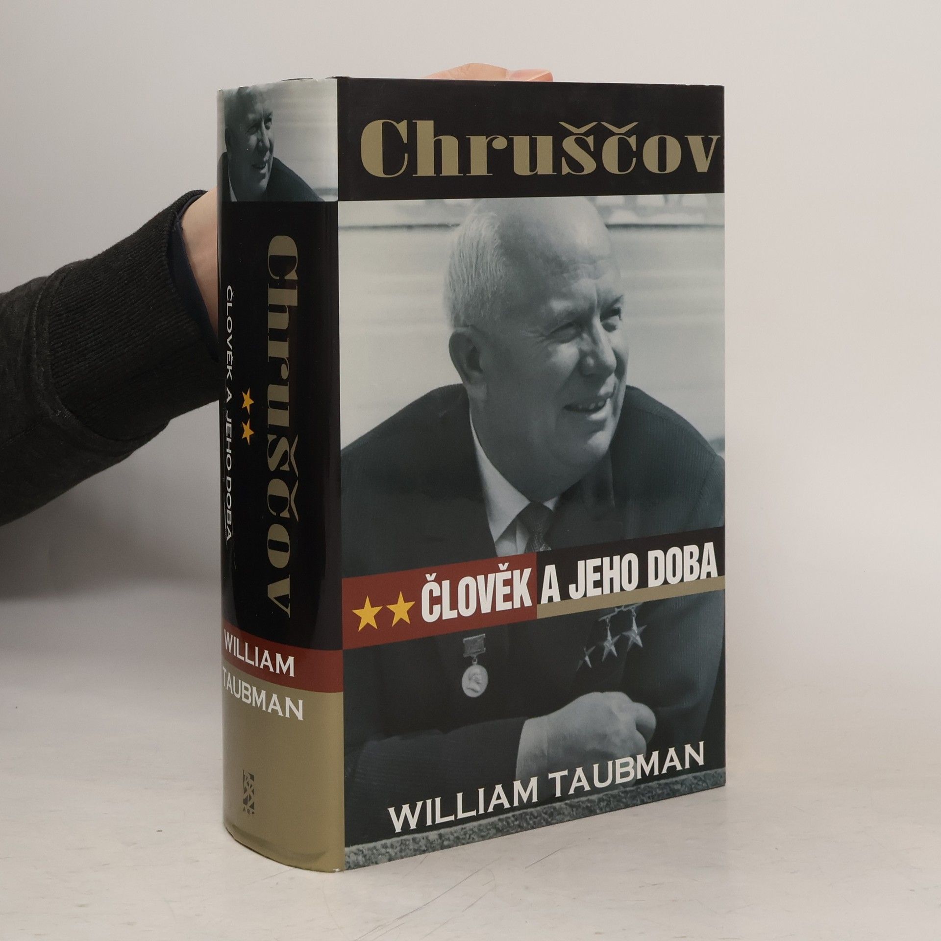 William Taubman Chruščov : člověk a jeho doba