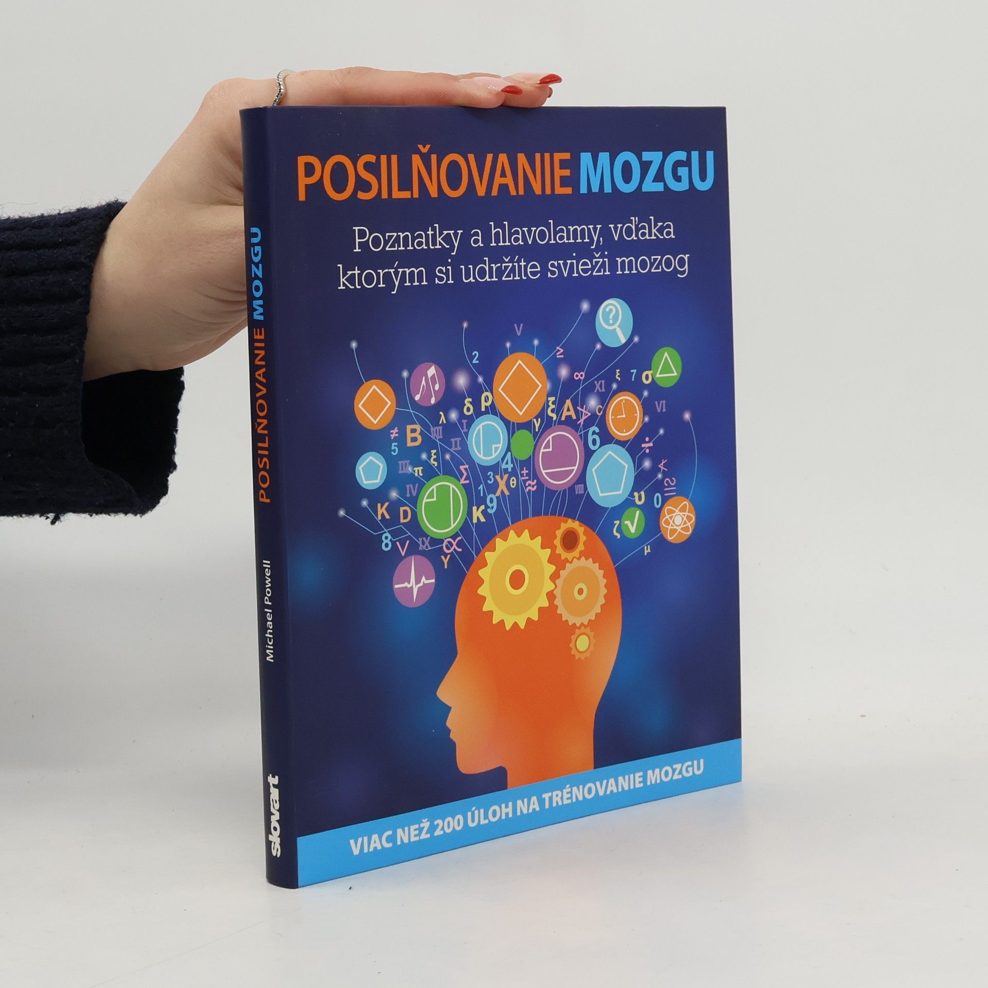 Michael Powell Posilňovanie mozgu: Poznatky a hlavolamy, vďaka ktorým si udržíte svieži mozog