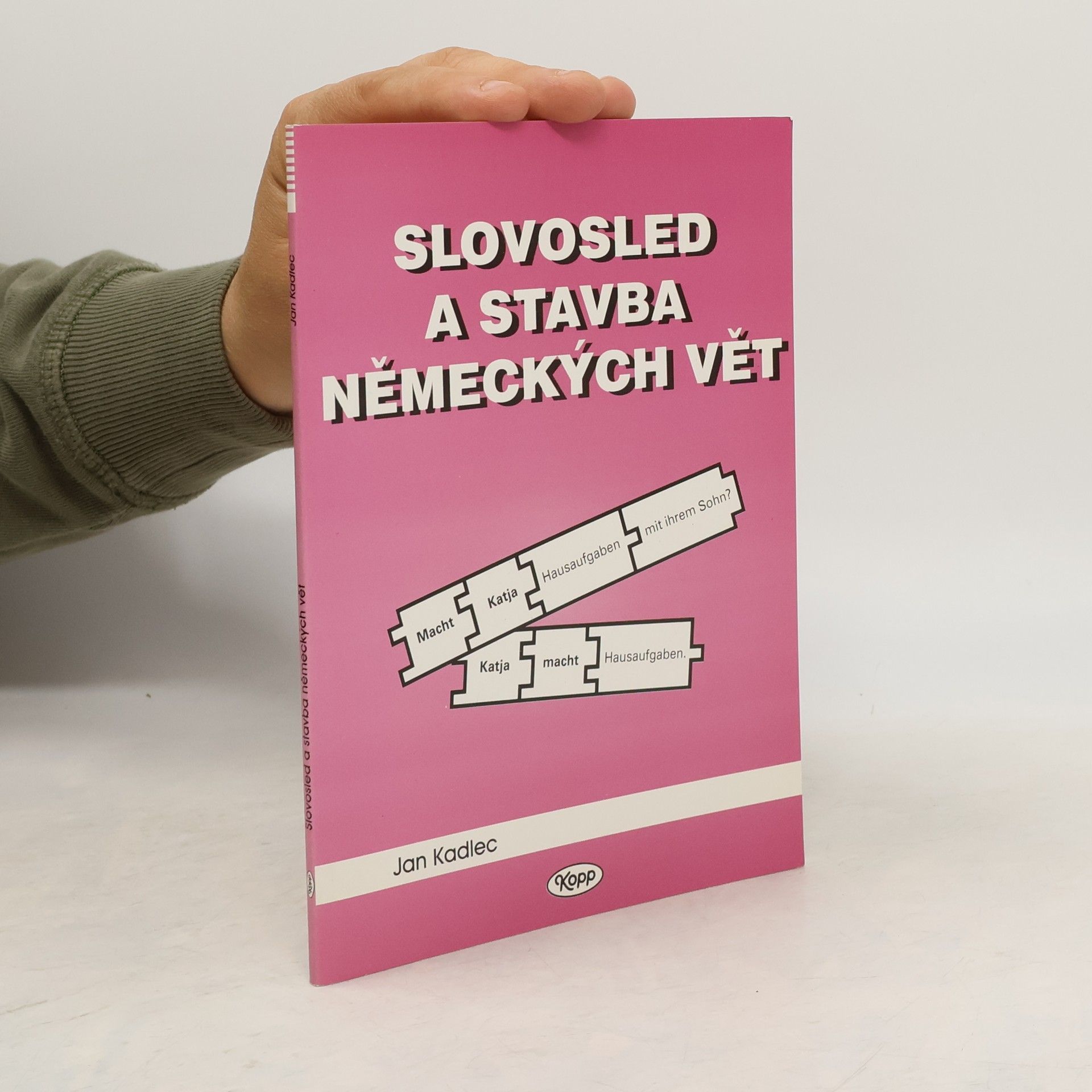 Jan Kadlec Slovosled a stavba německých vět