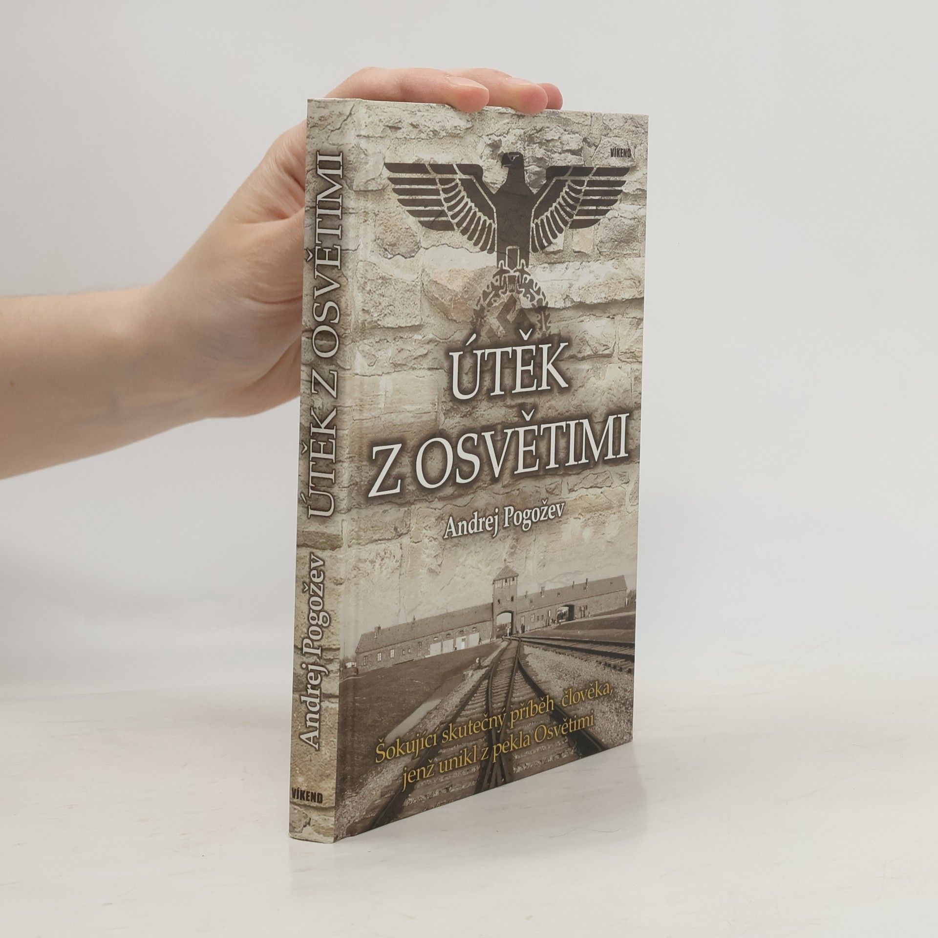 Andrej Pogožev Útěk z Osvětimi
