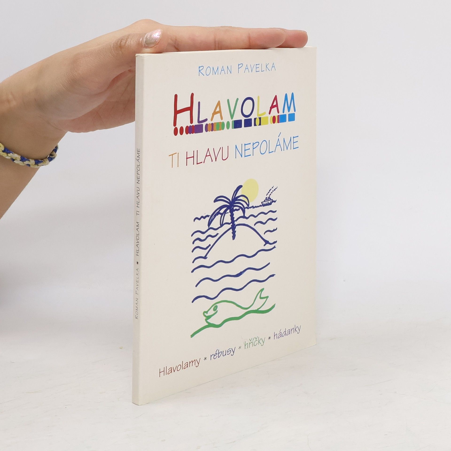 Roman Pavelka Hlavolam ti hlavu nepoláme