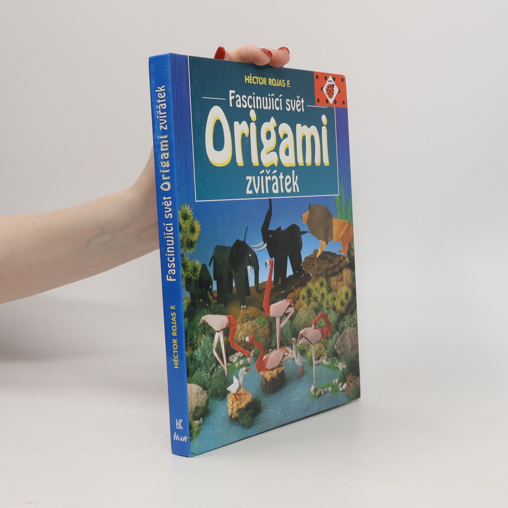Héctor Rojas F Fascinující svět origami zvířátek