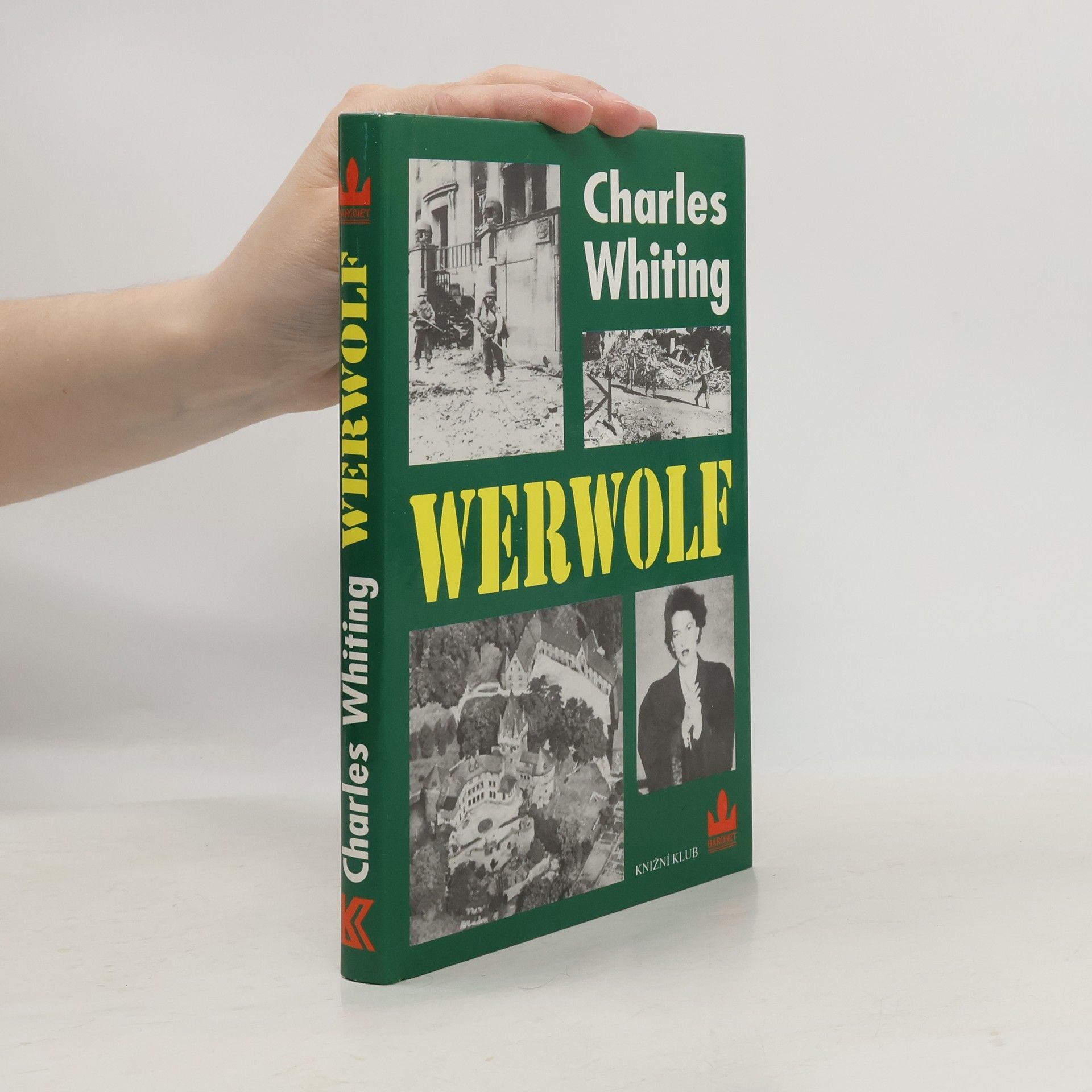 Charles Whiting Werwolf: Příběh z historie nacistického hnutí odporu 1944-1945