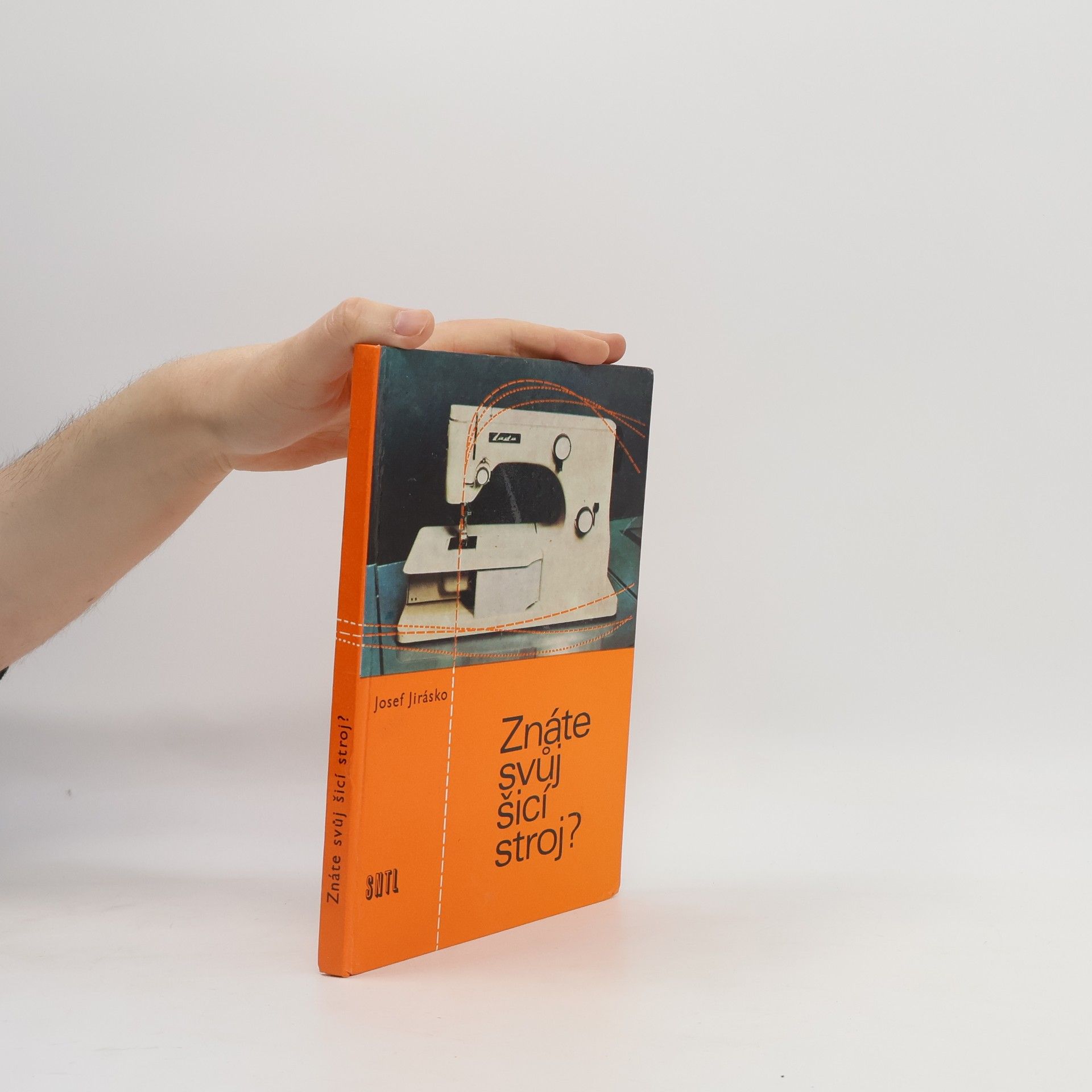 Josef Jirásko Znáte svůj šicí stroj?
