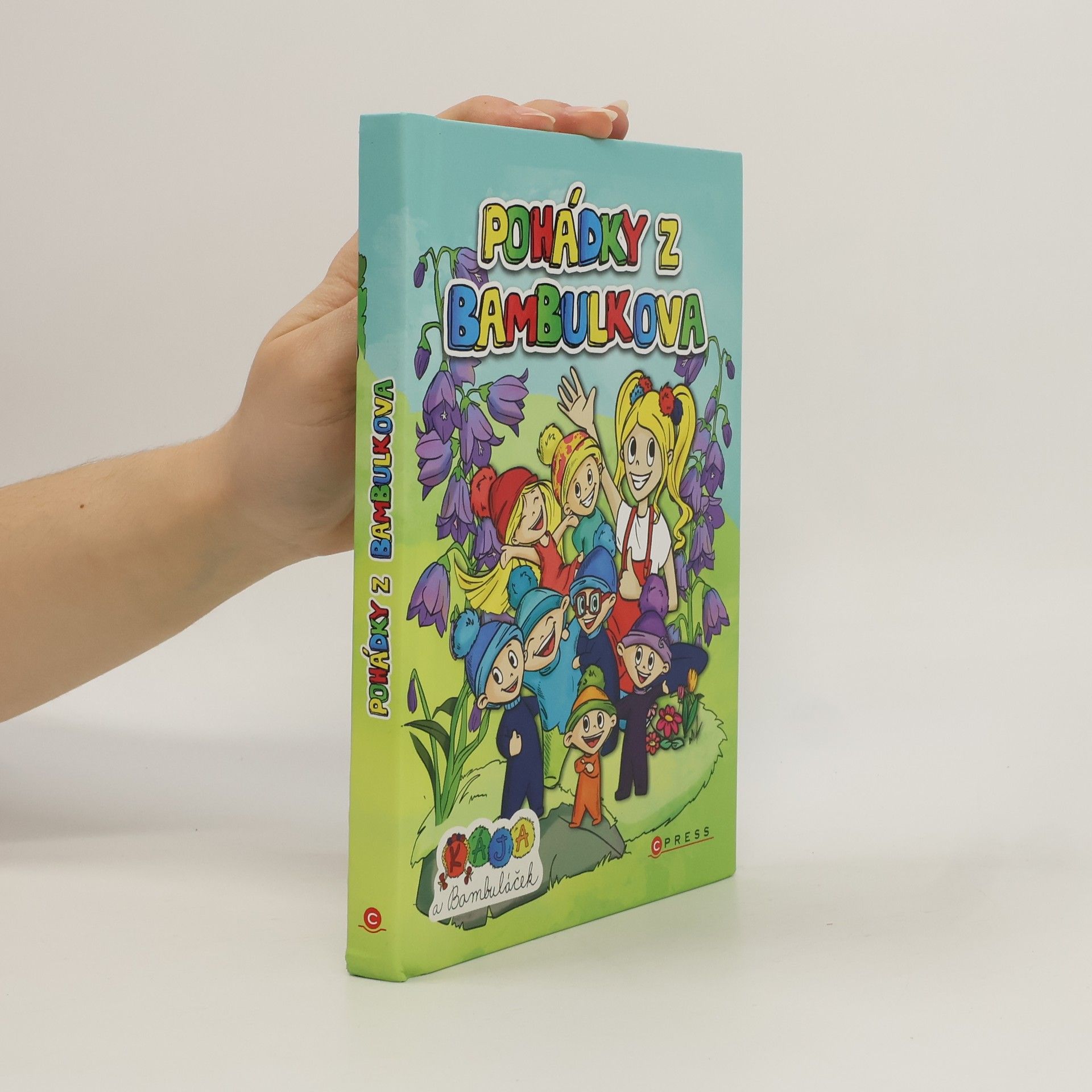 Karolína Blehová Pohádky z Bambulkova - Kája a Bambuláček