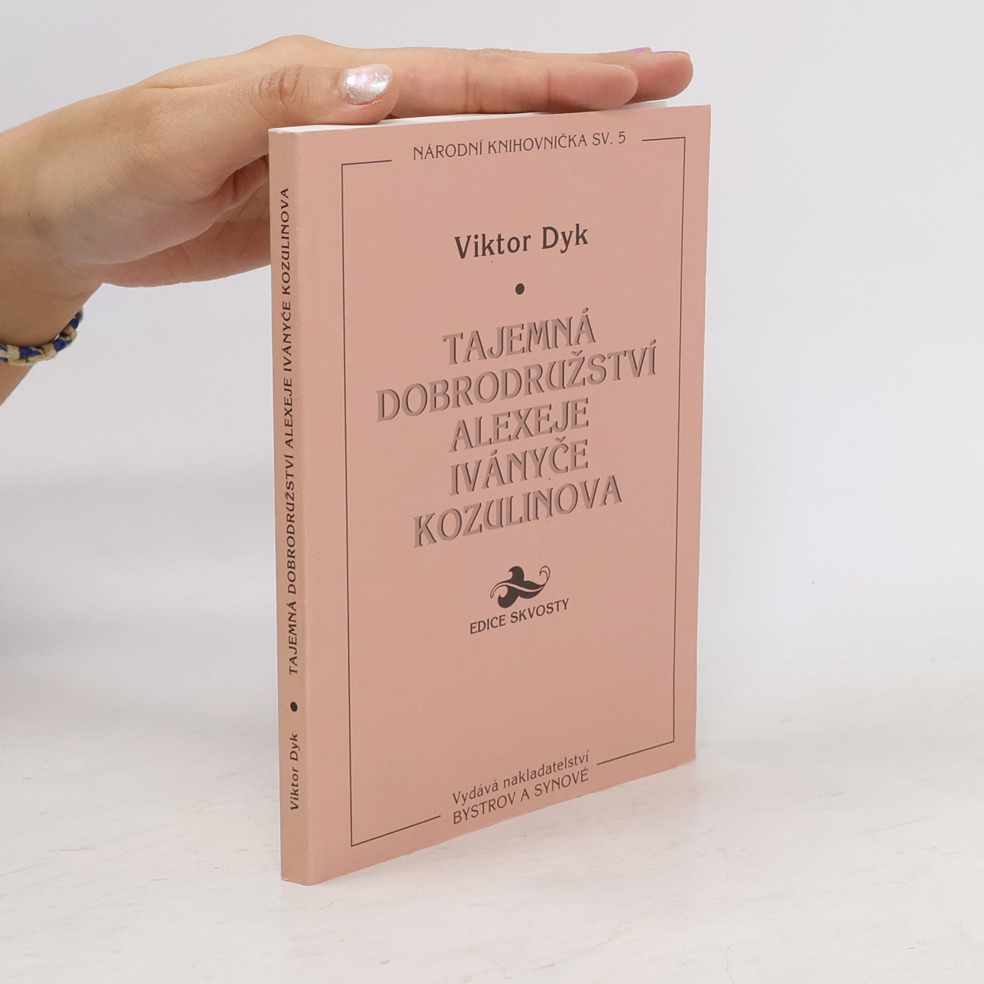 Viktor Dyk Tajemná dobrodružství Alexeje Iványče Kozulinova