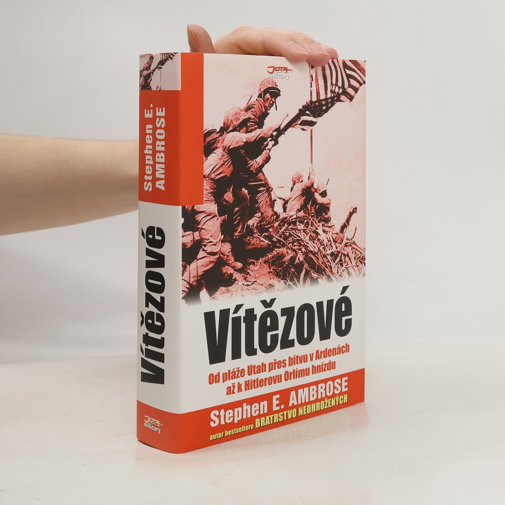 Stephen E. Ambrose Vítězové : Eisenhower a jeho chlapci : bojovníci druhé světové války