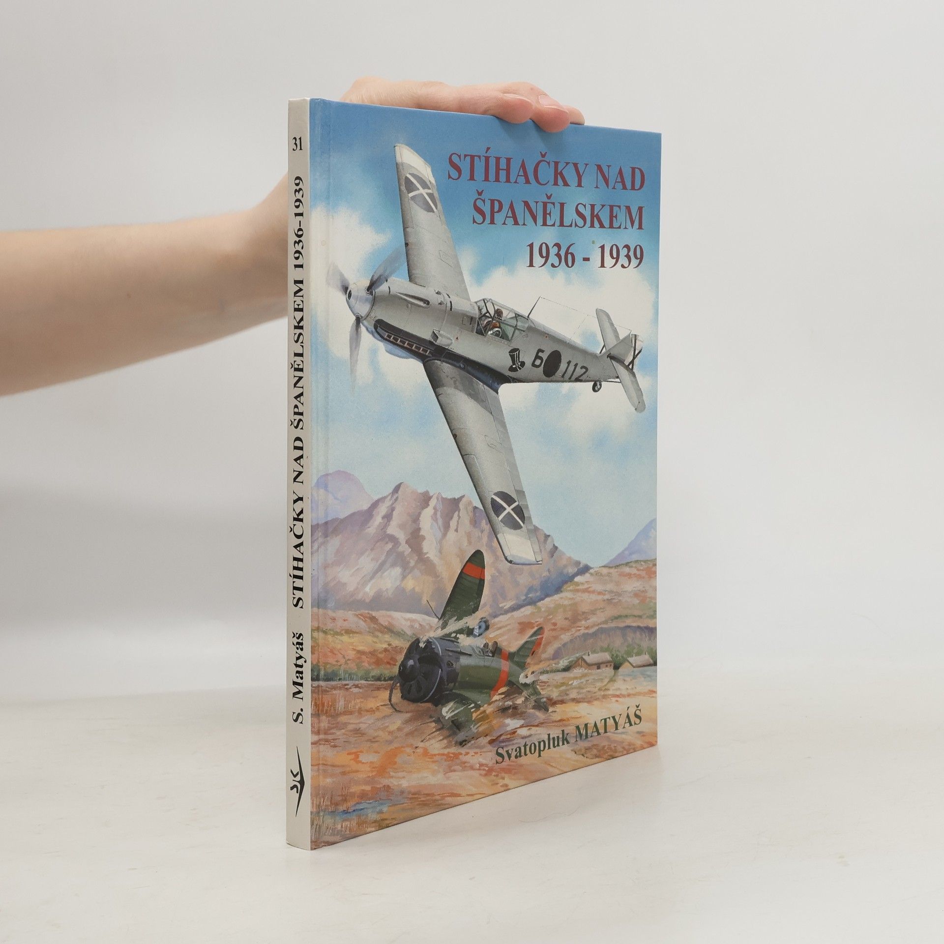 Svatopluk Matyáš Stíhačky nad Španělskem