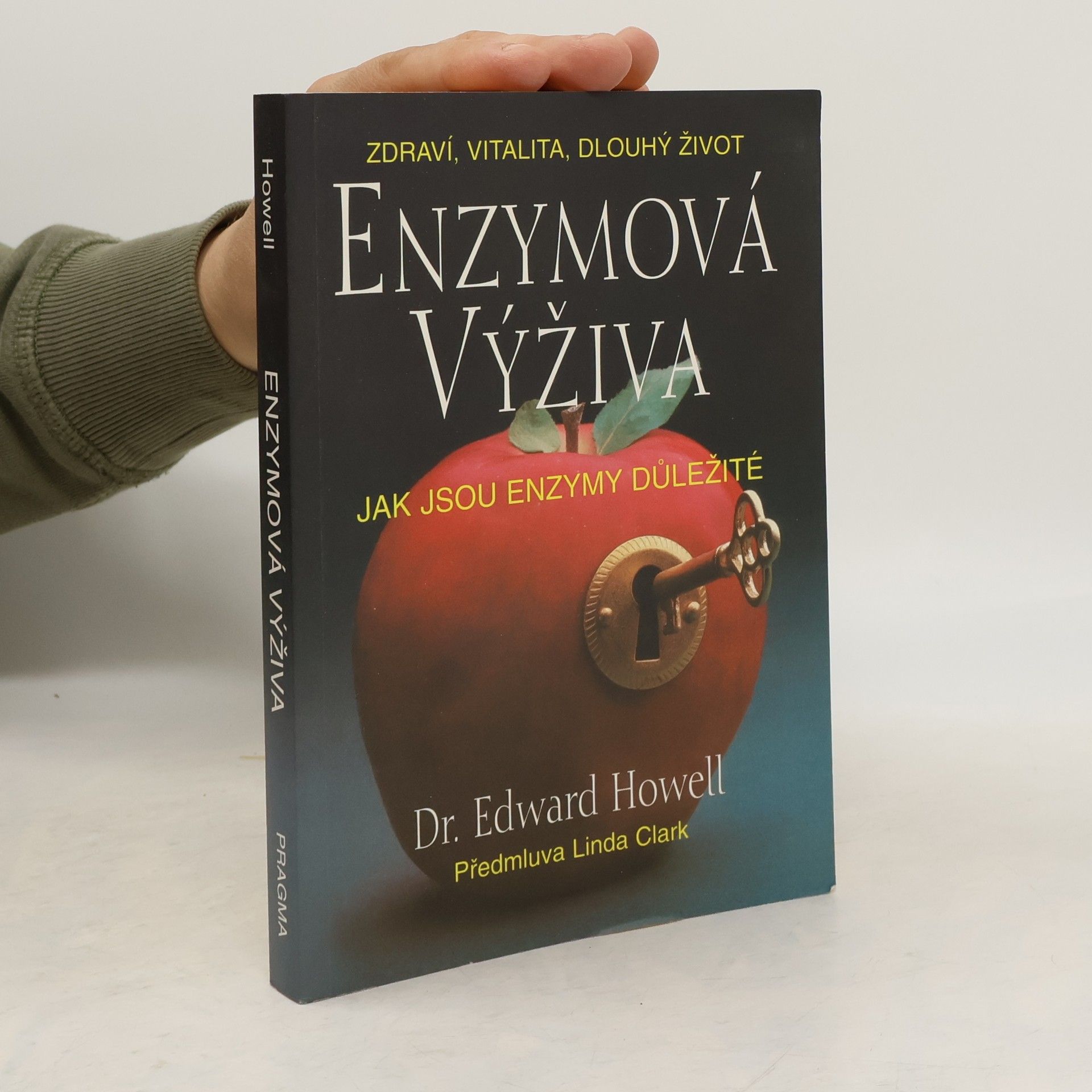 Dr Edward Howell Enzymová výživa: Jak jsou enzymy důležité