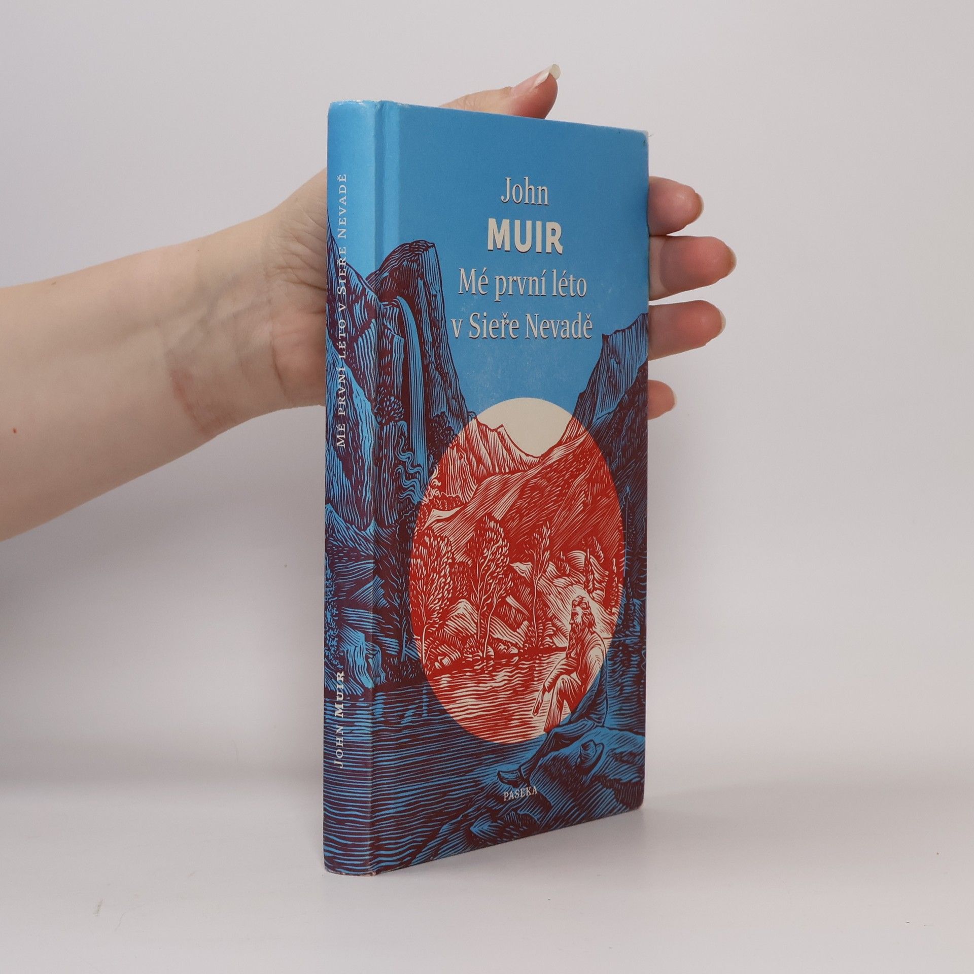 John Muir Mé první léto v Sieře Nevadě