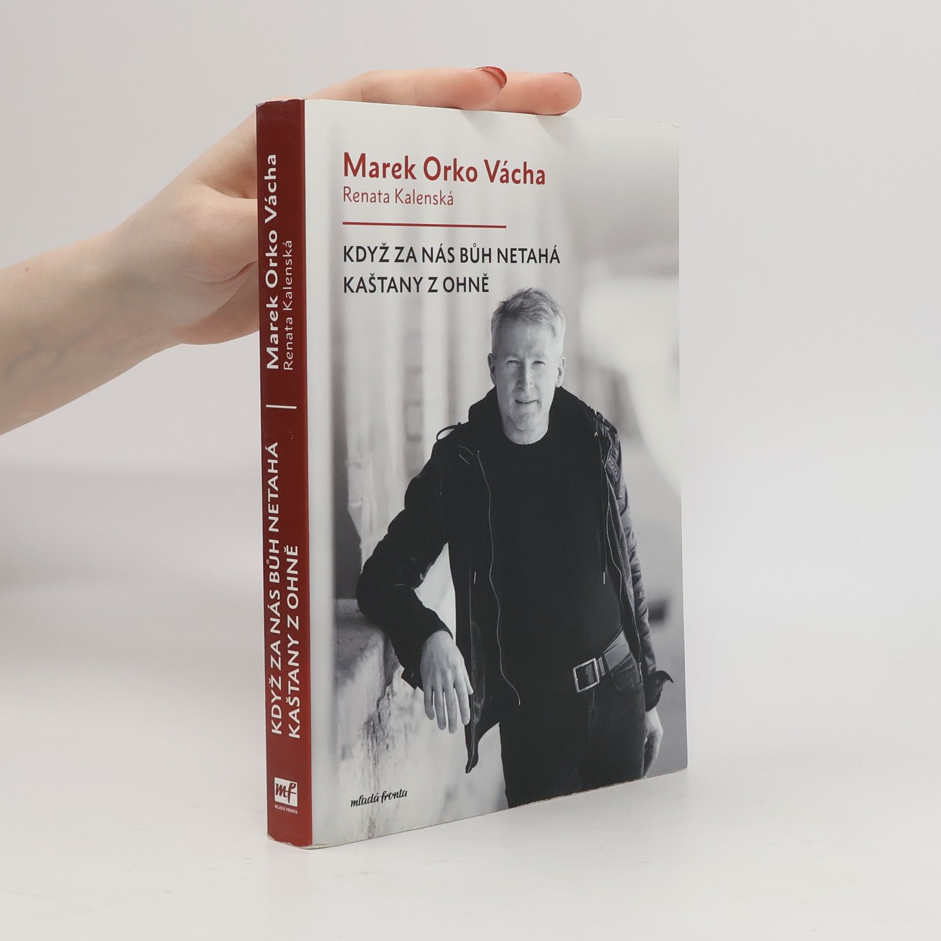 Marek Vácha Když za nás Bůh netahá kaštany z ohně