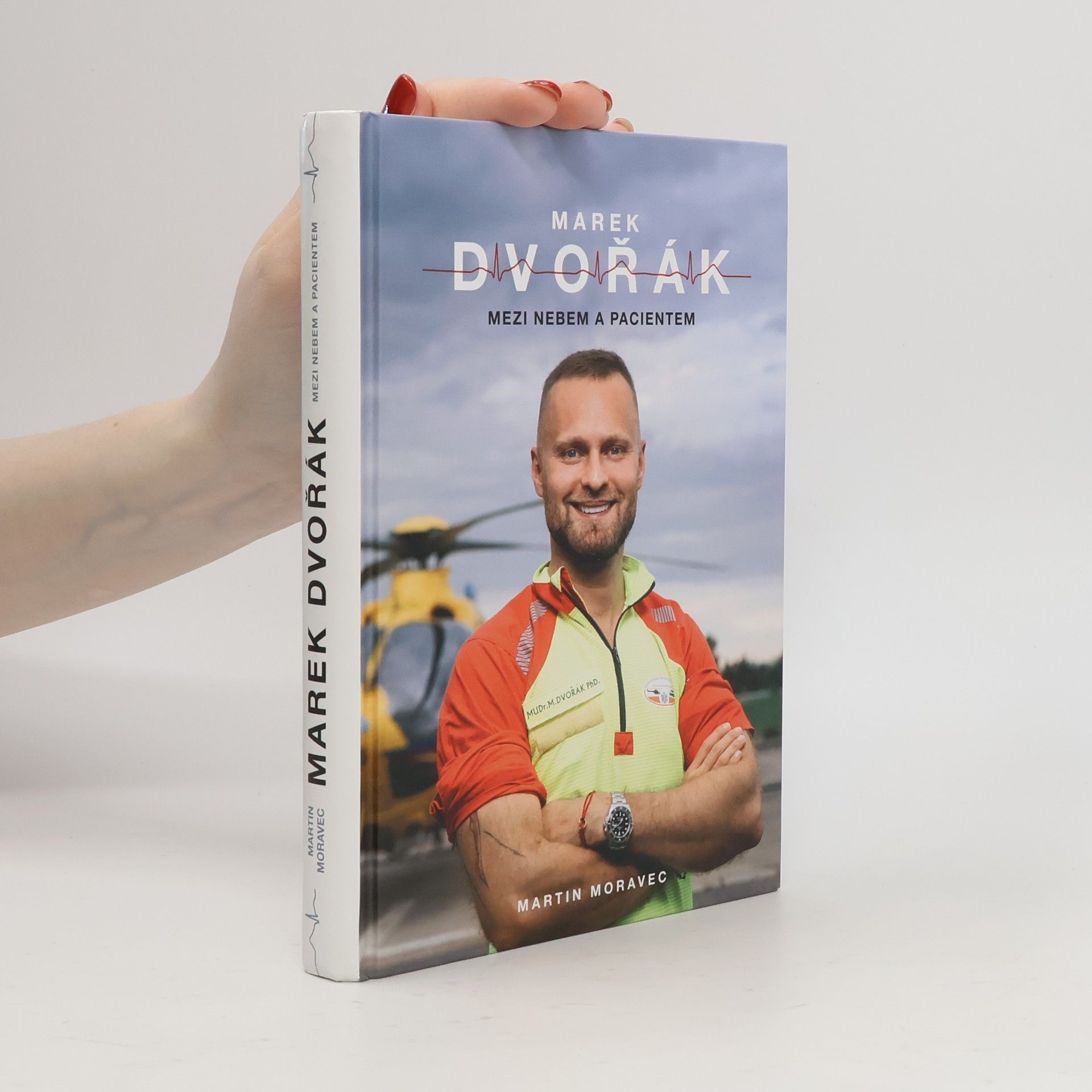 Martin Moravec Marek Dvořák. Mezi nebem a pacientem