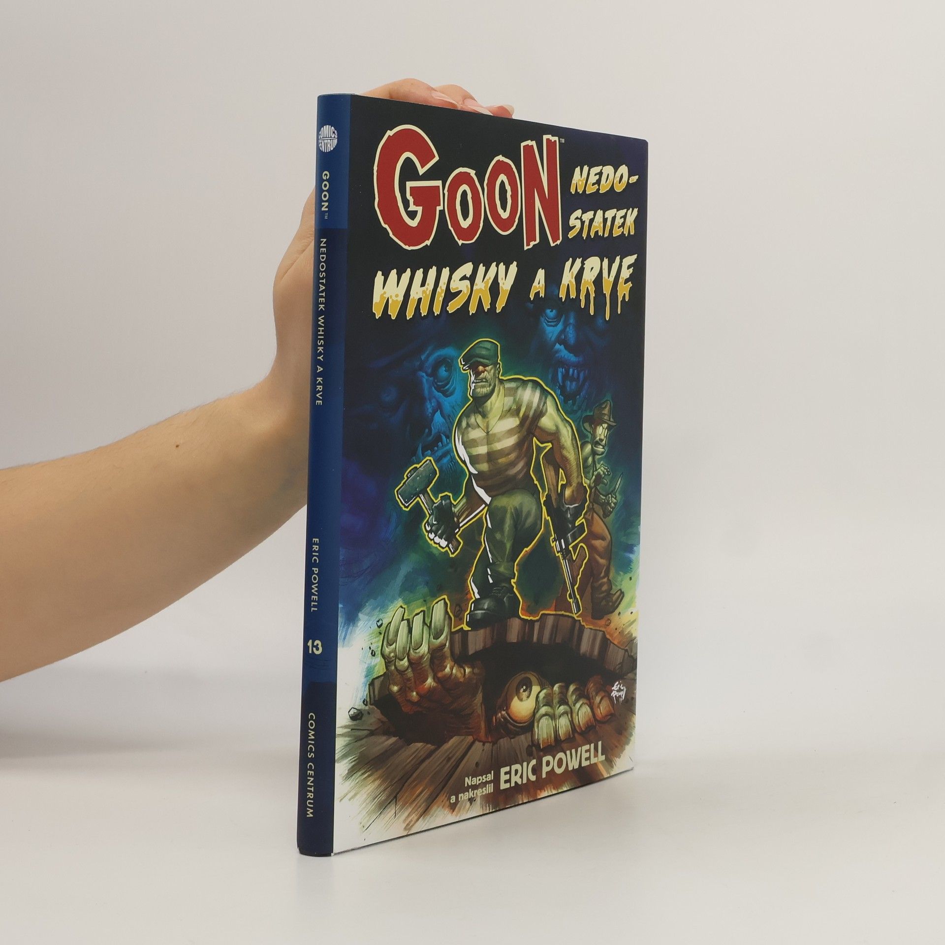 Goon #13: Nedostatek whisky a krve