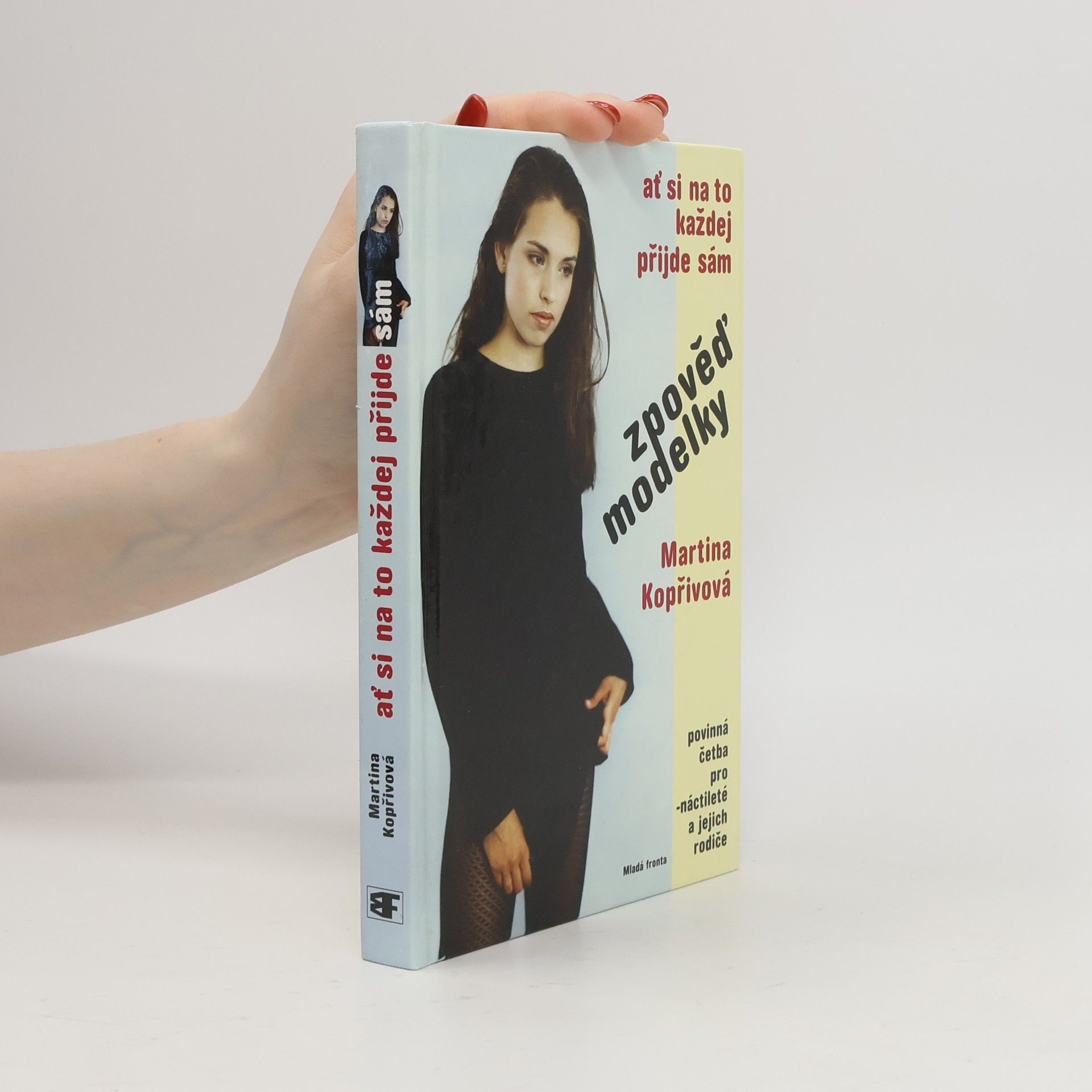 Martina Kopřivová Ať si na to každej přijde sám: zpověď modelky