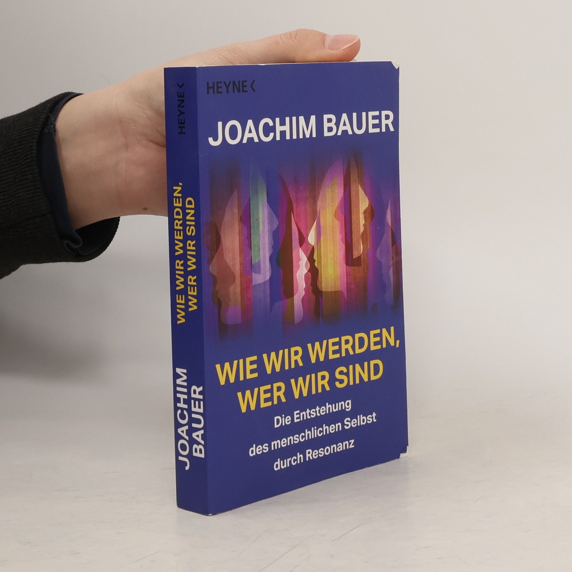 Joachim Bauer Wie wir werden, wer wir sind