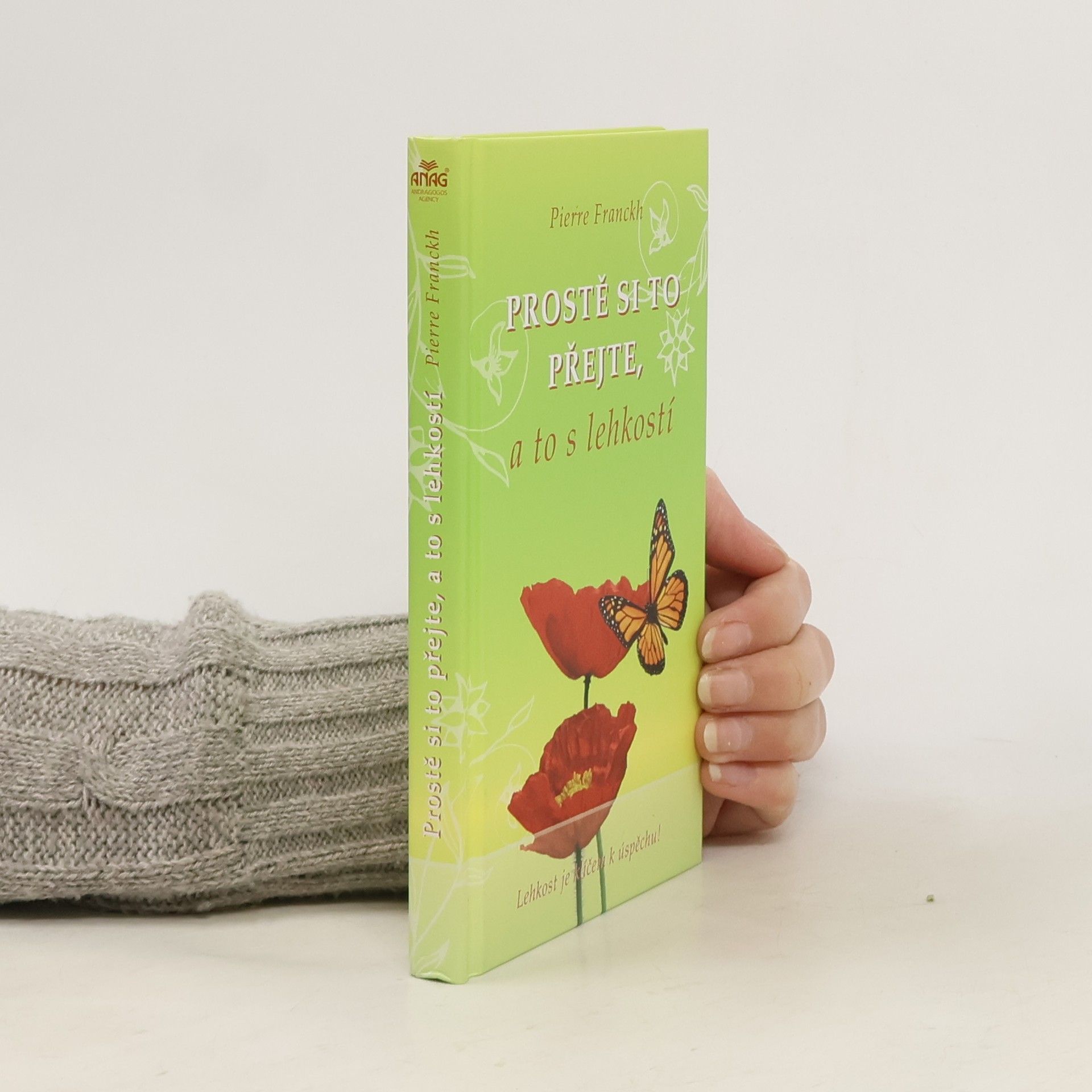 Pierre Franckh Prostě si to přejte, a to s lehkostí