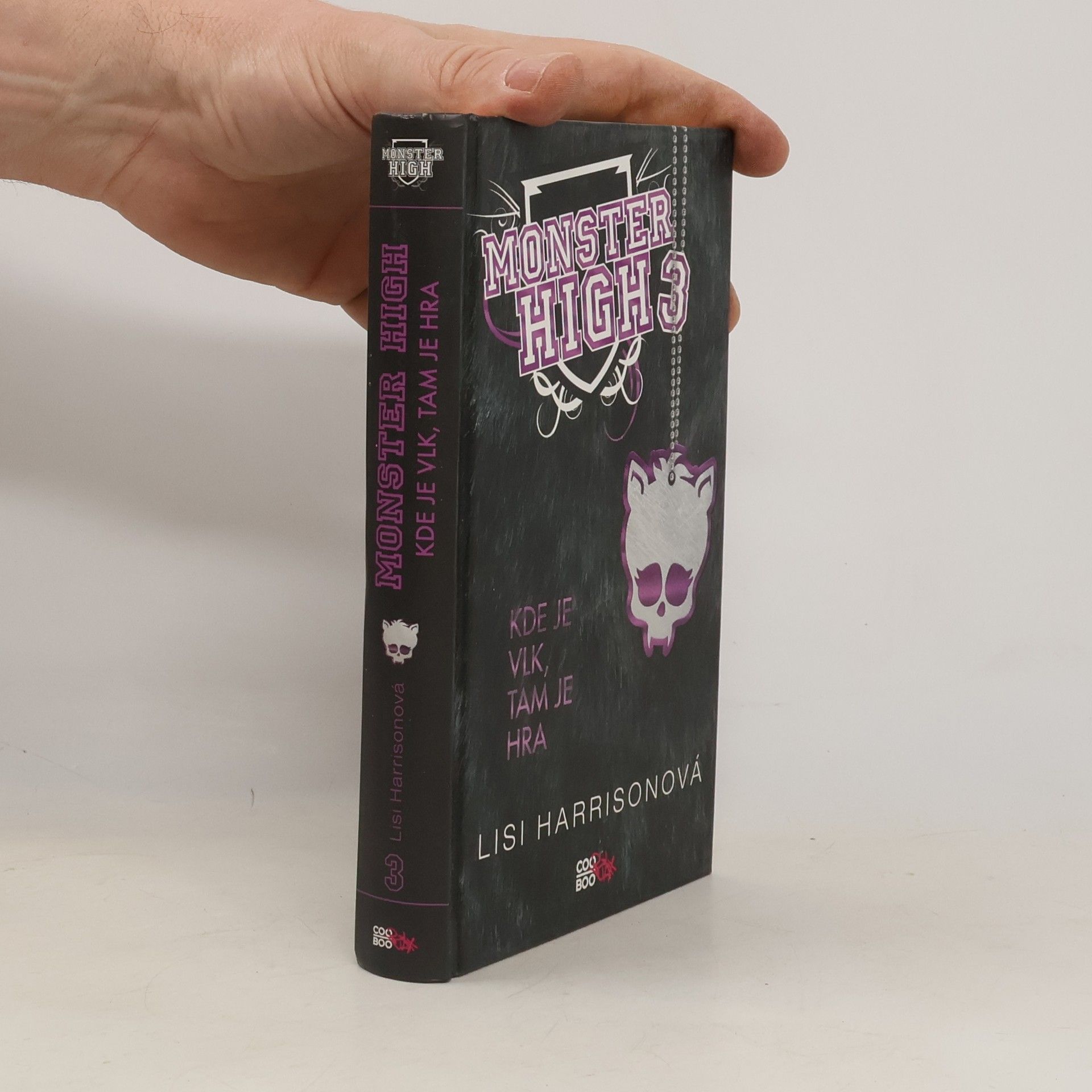 Lisi Harrison Kde je vlk, tam je hra. Monster High 3