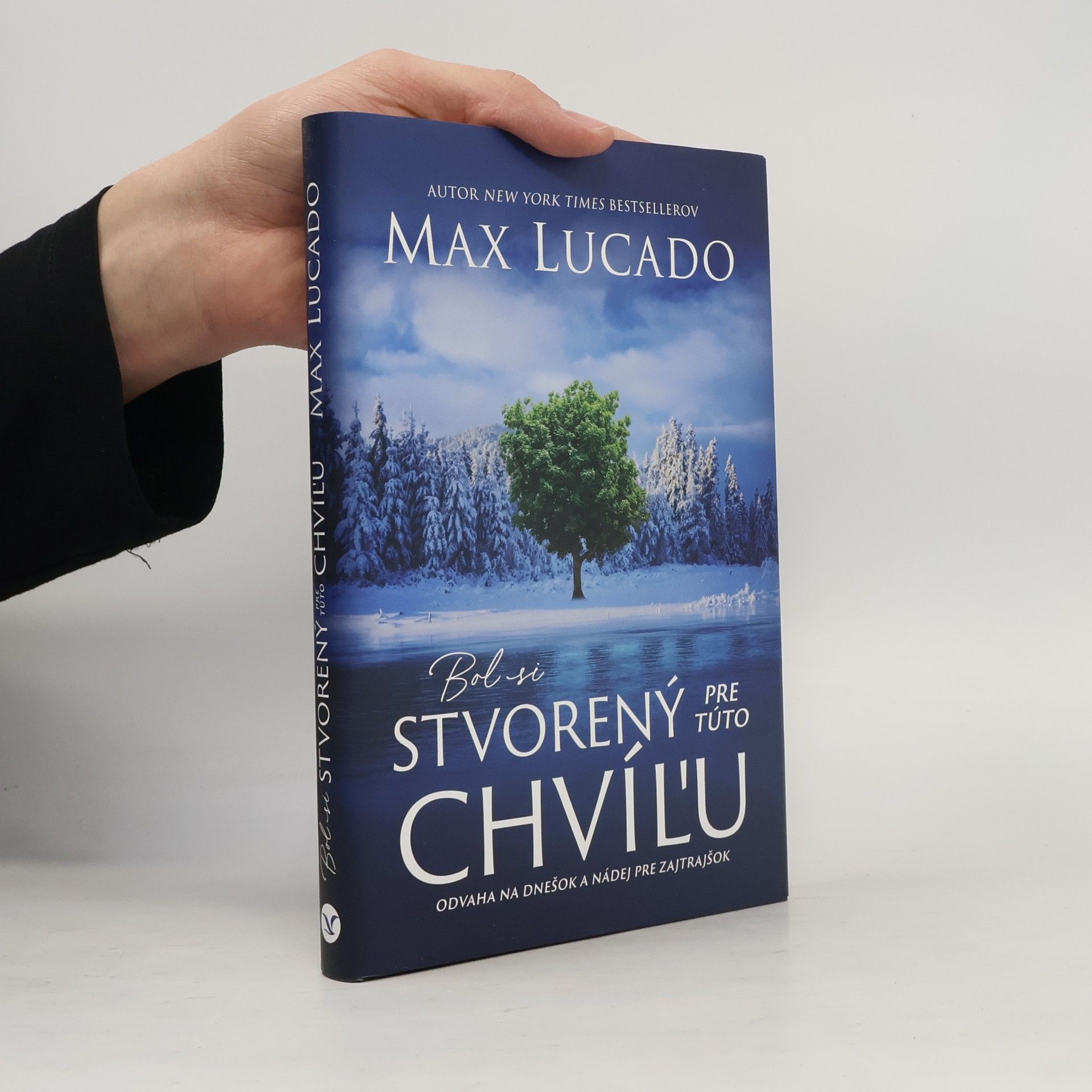 Max Lucado Bol si stvorený pre túto chvíĺu
