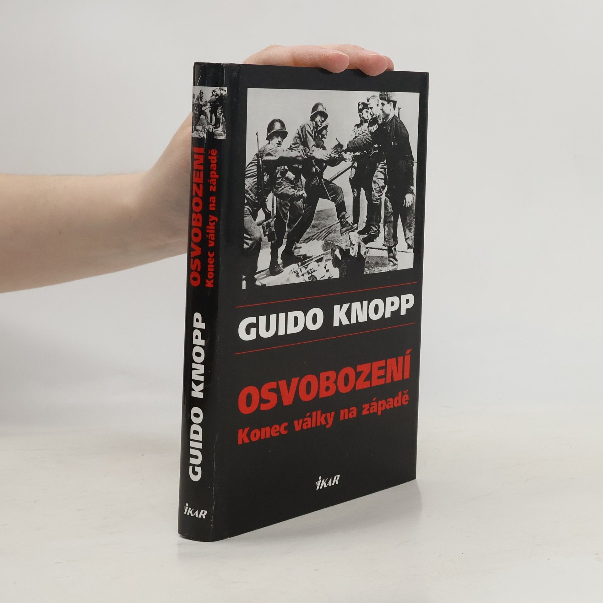 Guido Knopp Osvobození. Konec války na západě