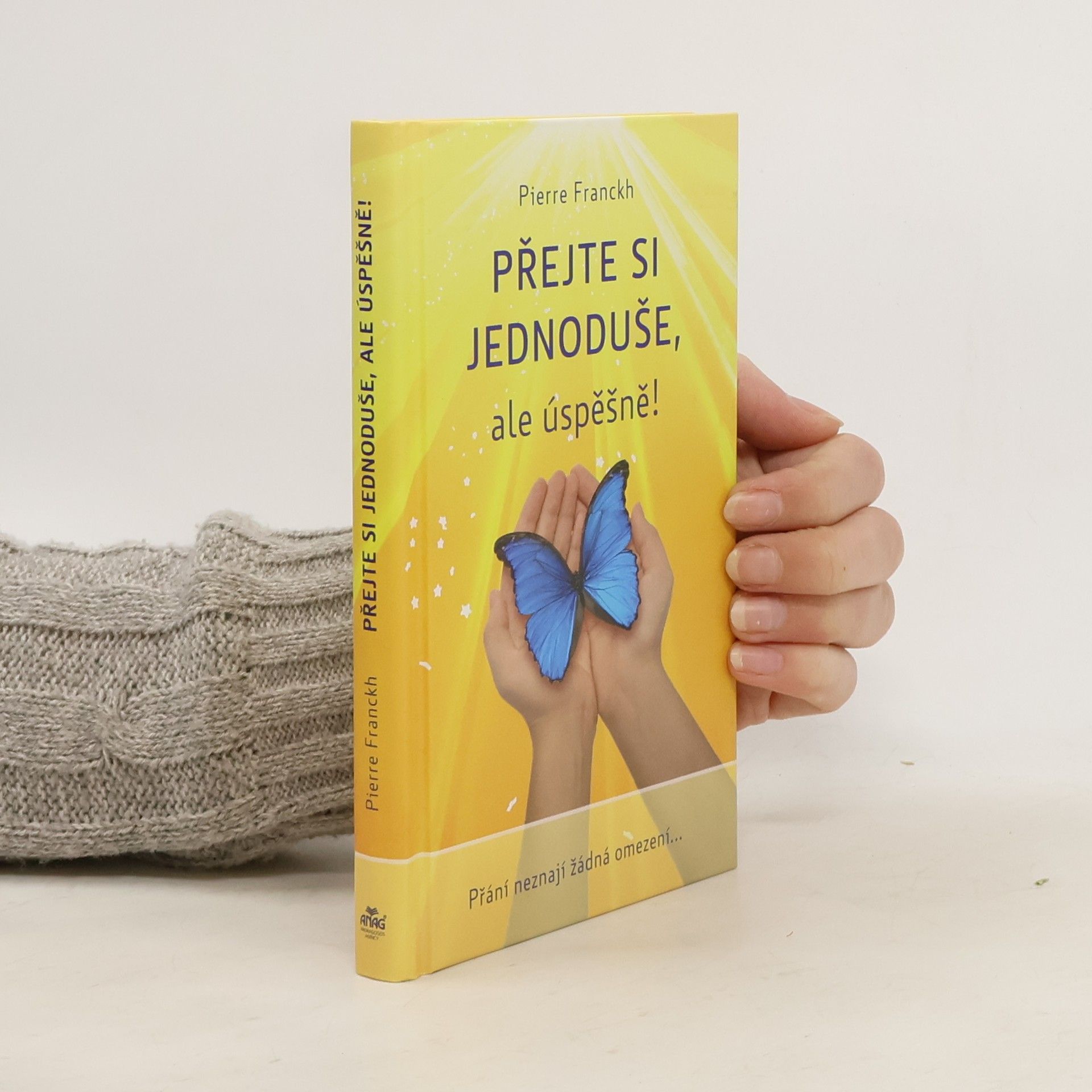 Pierre Franckh Přejte si jednoduše, ale úspěšně!