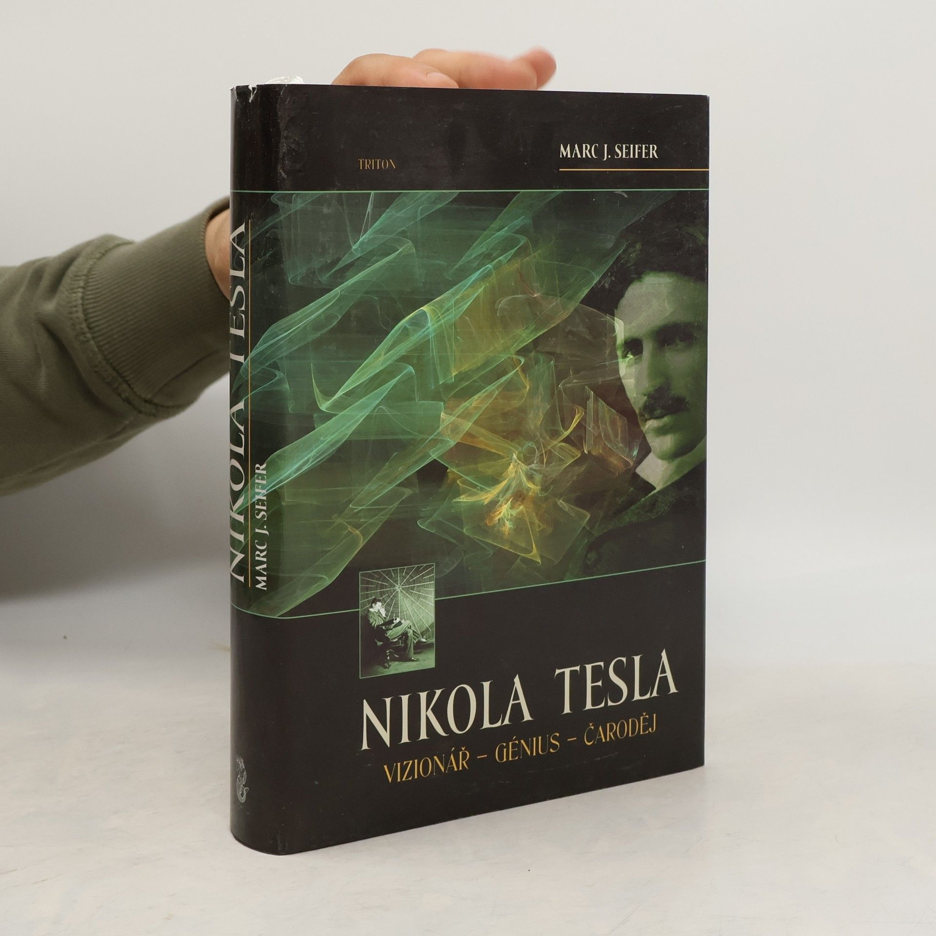 Marc Seifer Nikola Tesla. Vizionář - génius - čaroděj
