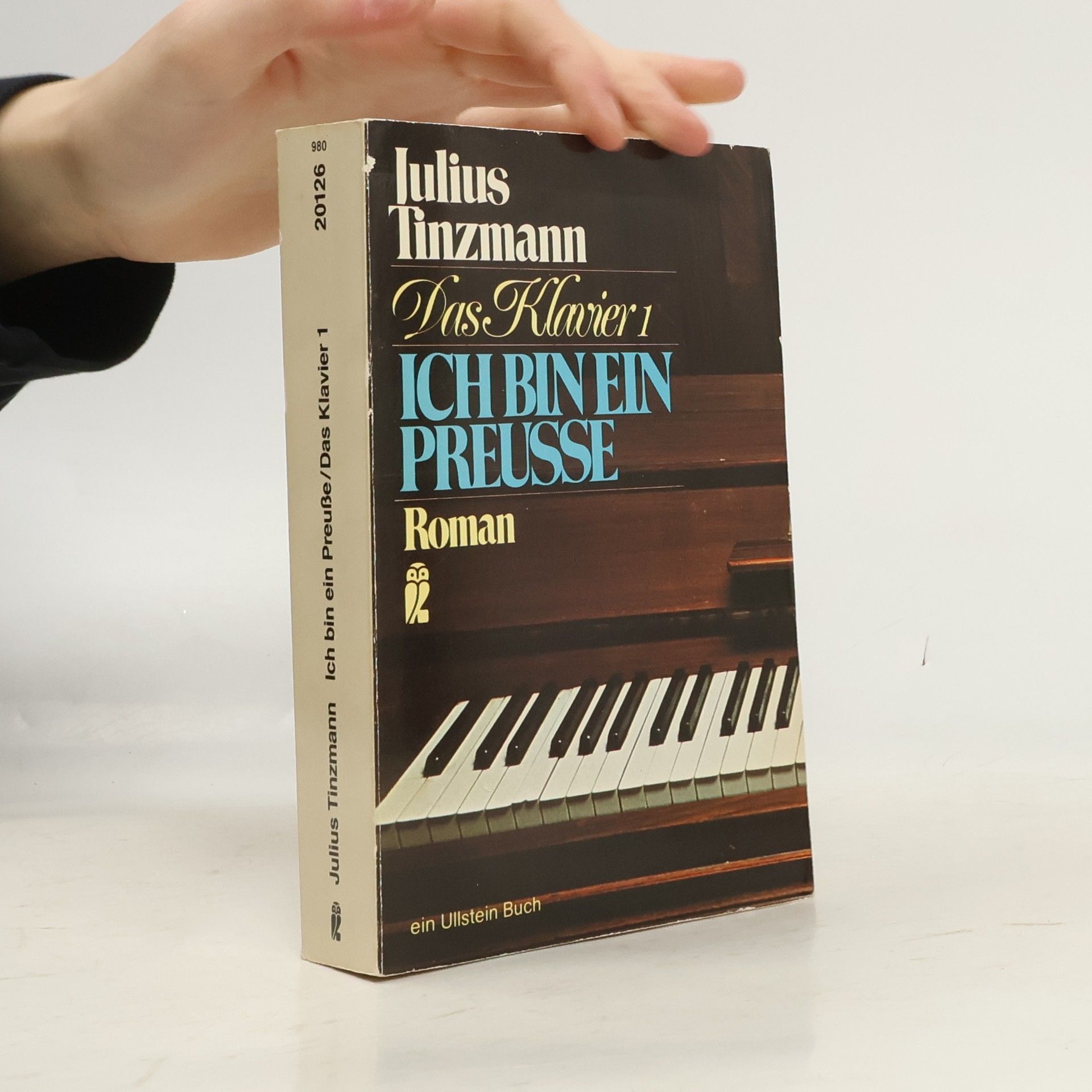 Julius Tinzmann Ich bin ein Preuße - 1.Das Klavier - Romantrilogie