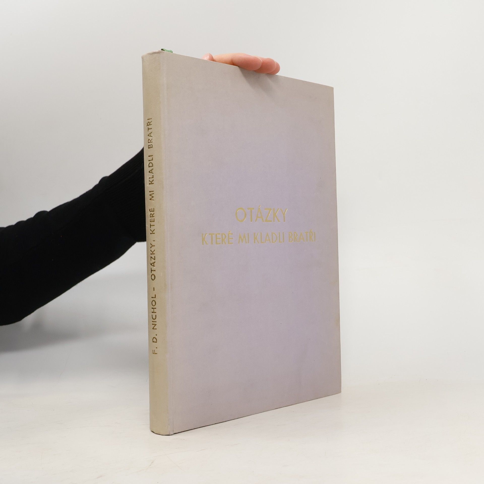 F. D. Nichal Otázky, které mi kladli bratři