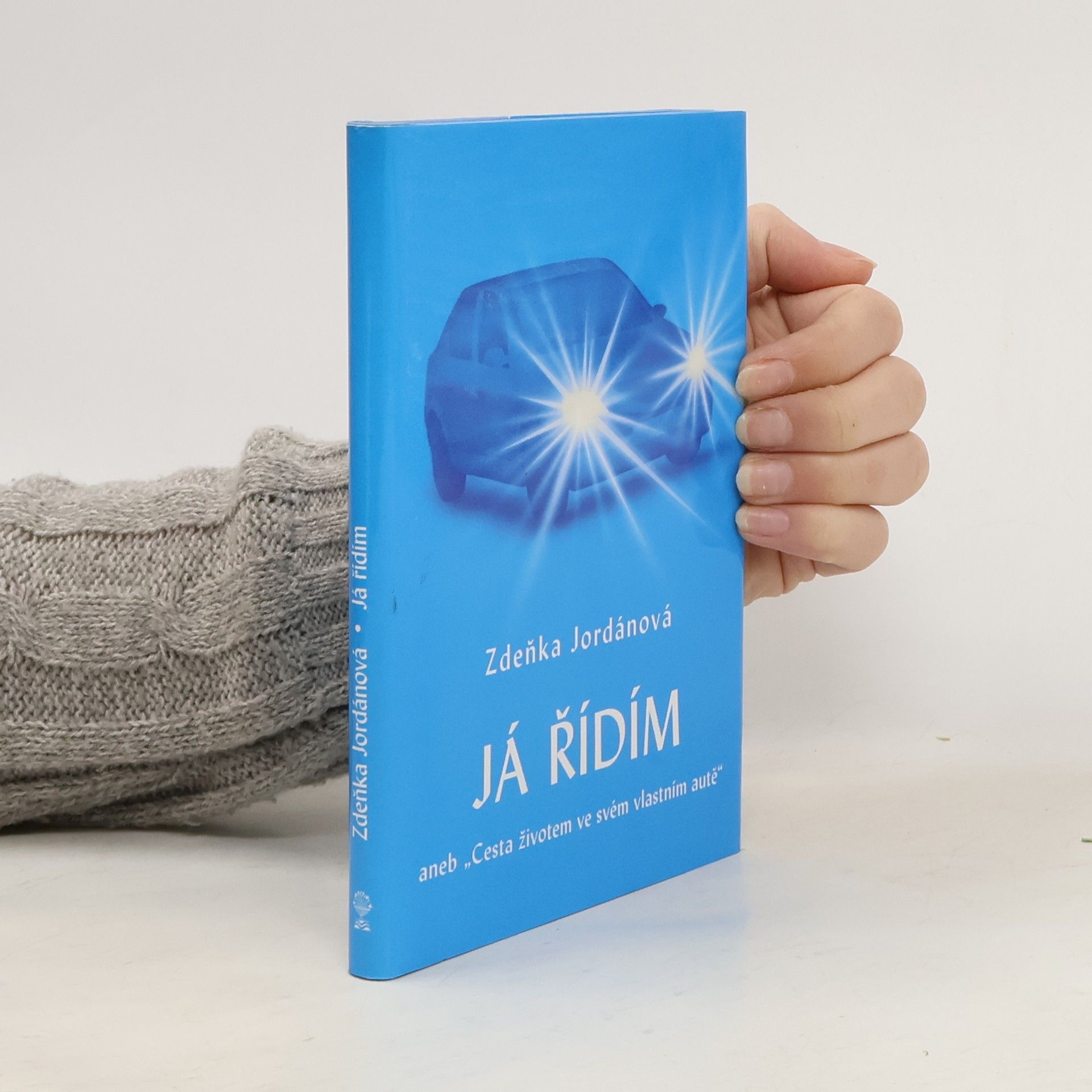 Zdeňka Jordánová Já řídím, aneb, "Cesta životem ve svém vlastním autě"