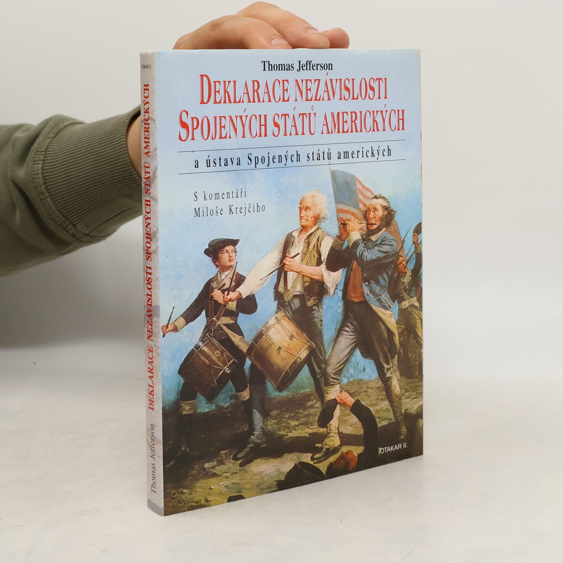 Thomas Jefferson Deklarace nezávislosti Spojených státu amerických a Ústava Spojených států amerických