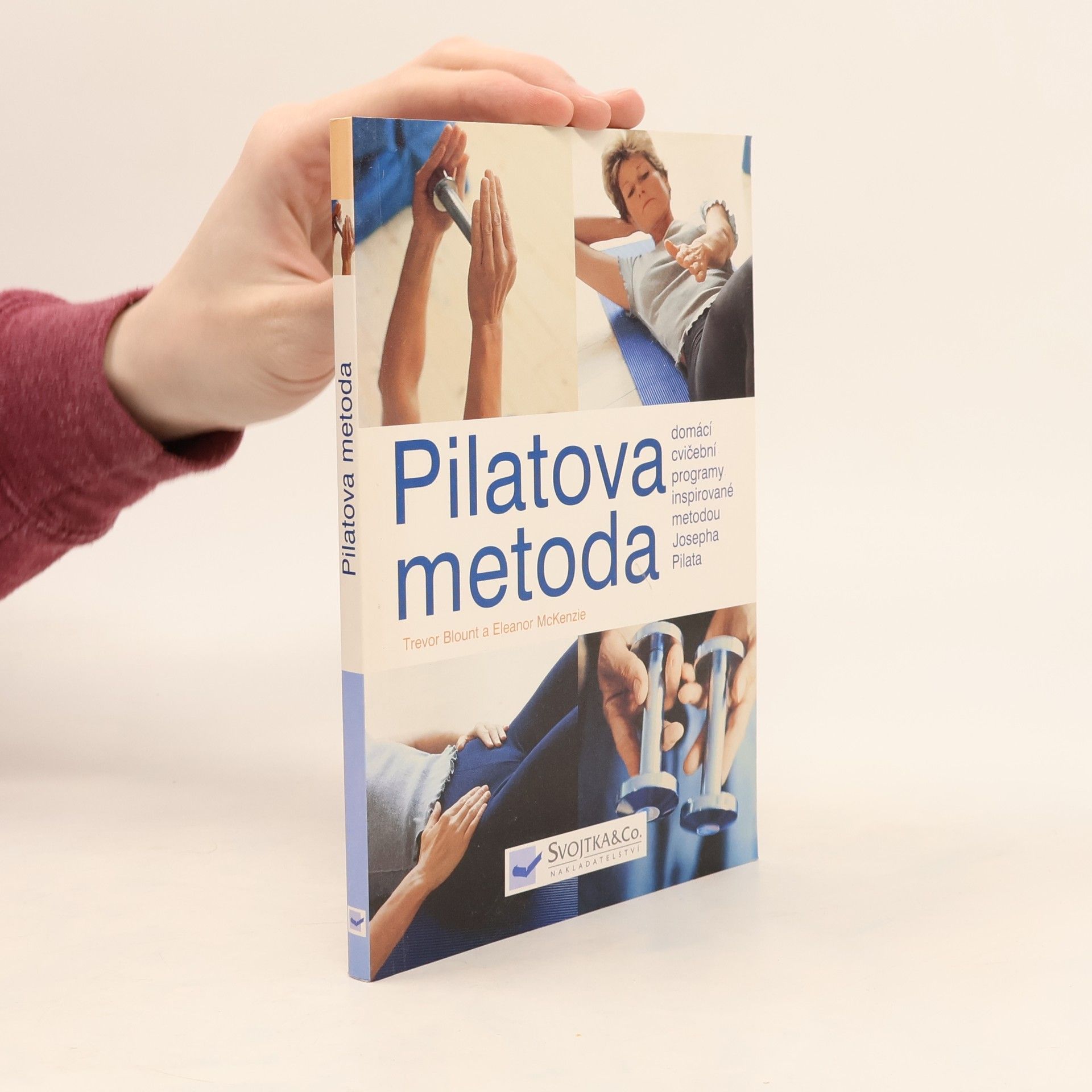 Pilatova metoda. Domácí cvičební programy inspirované metodou Josepha Pilata