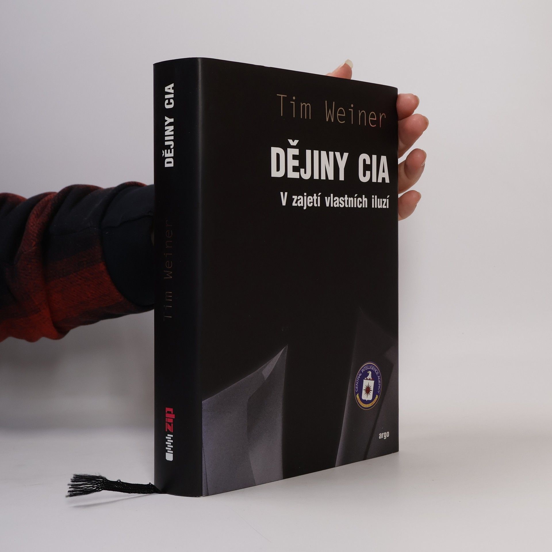 Tim Weiner Dějiny CIA: V zajetí vlastních iluzí