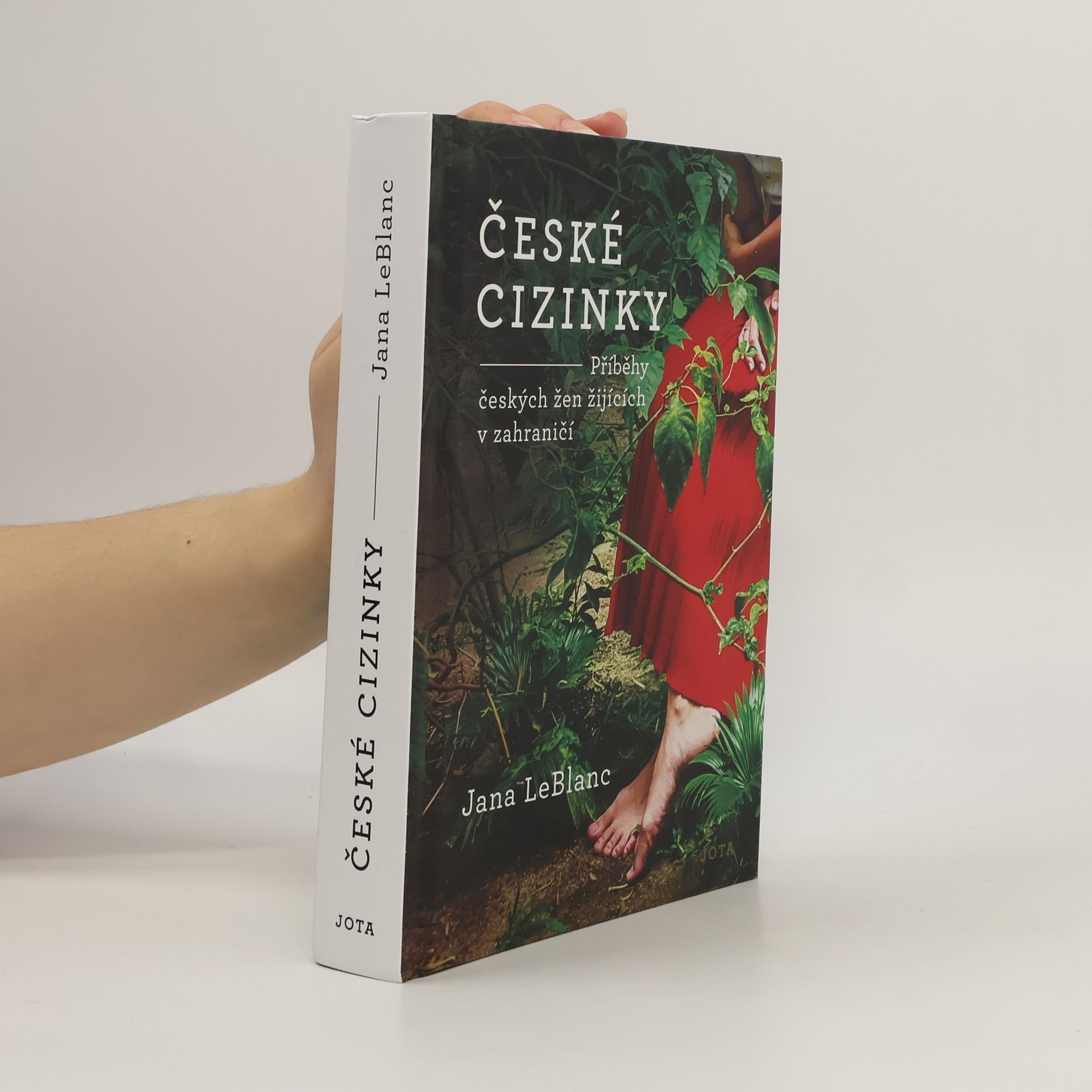 Jana LeBlanc České cizinky. Příběhy českých žen žijících v zahraničí