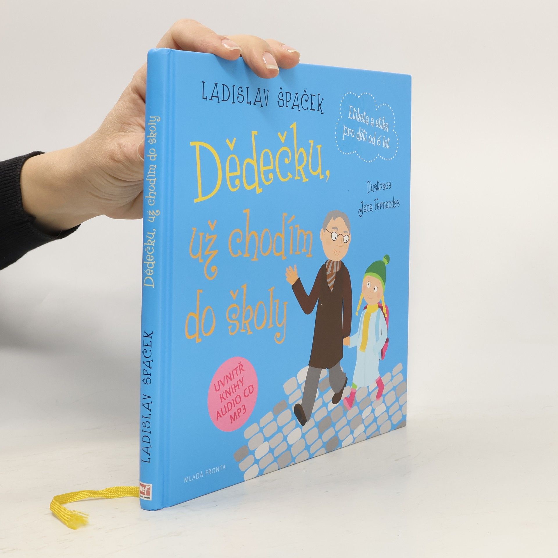 Ladislav Špaček Dědečku, už chodím do školy: Etiketa pro kluky a holčičky od 6 let