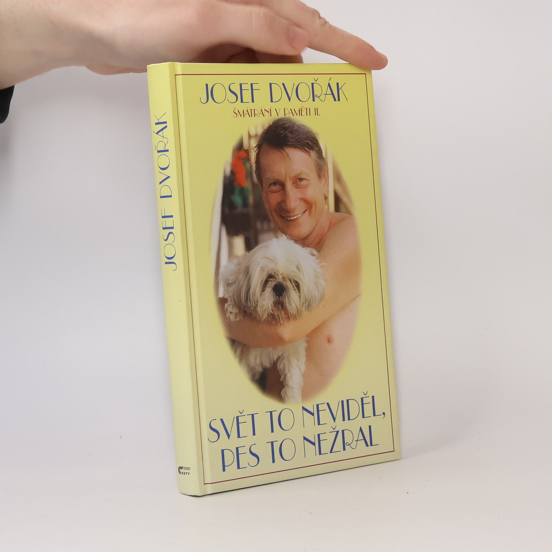 Josef Dvořák Šmátrání v paměti. Díl 2. Svět to neviděl, pes to nežral. (Podepsáno autorem)
