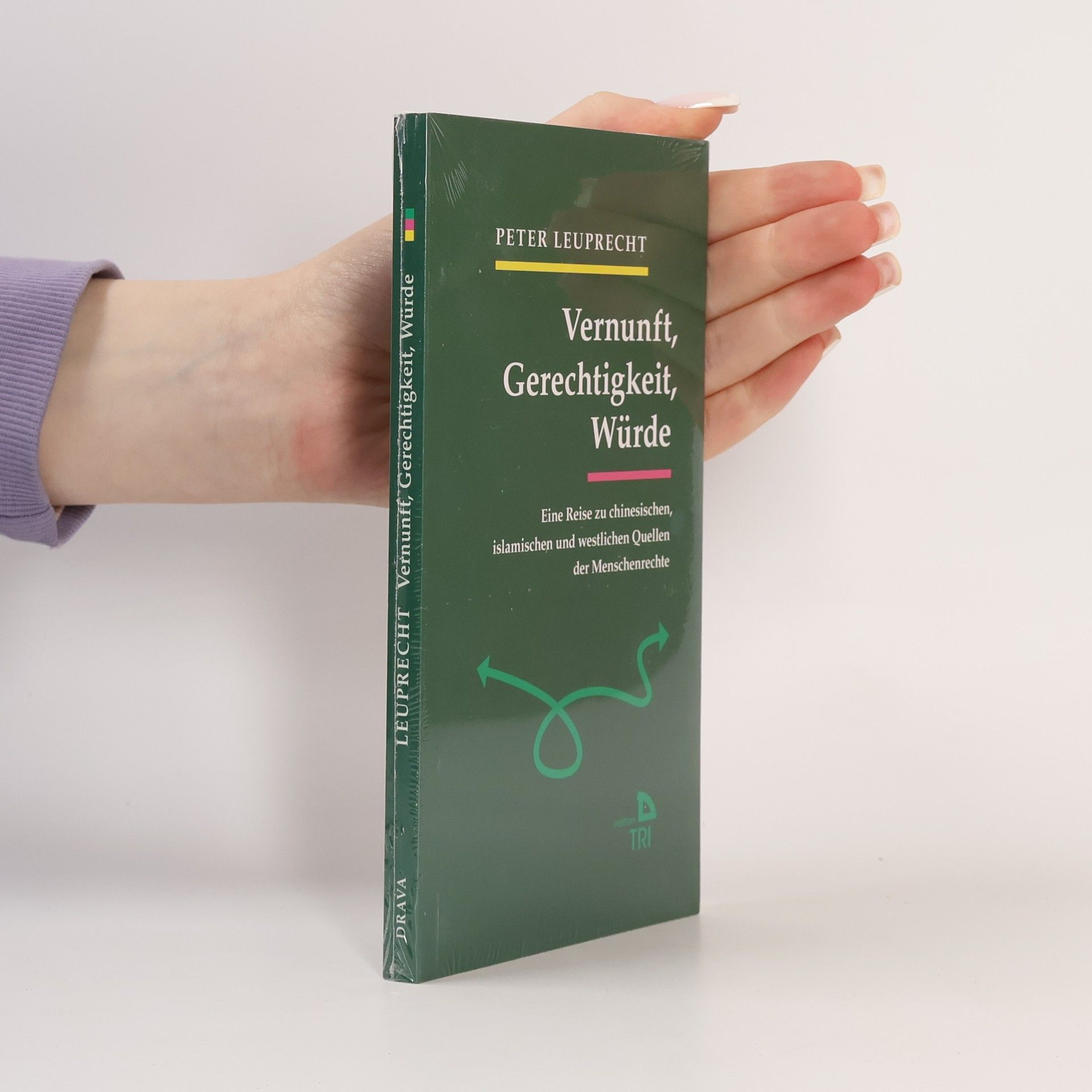 Peter Leuprecht Vernunft, Gerechtigkeit, Würde
