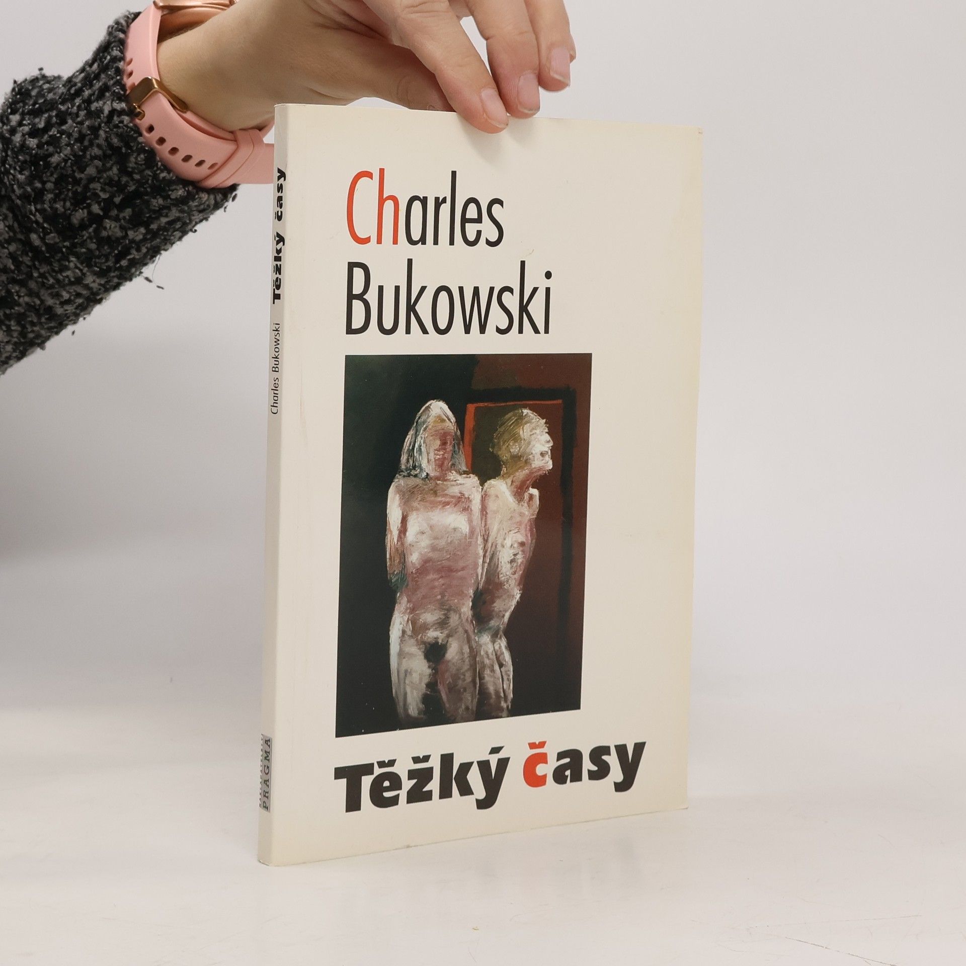 Charles Bukowski Těžký časy