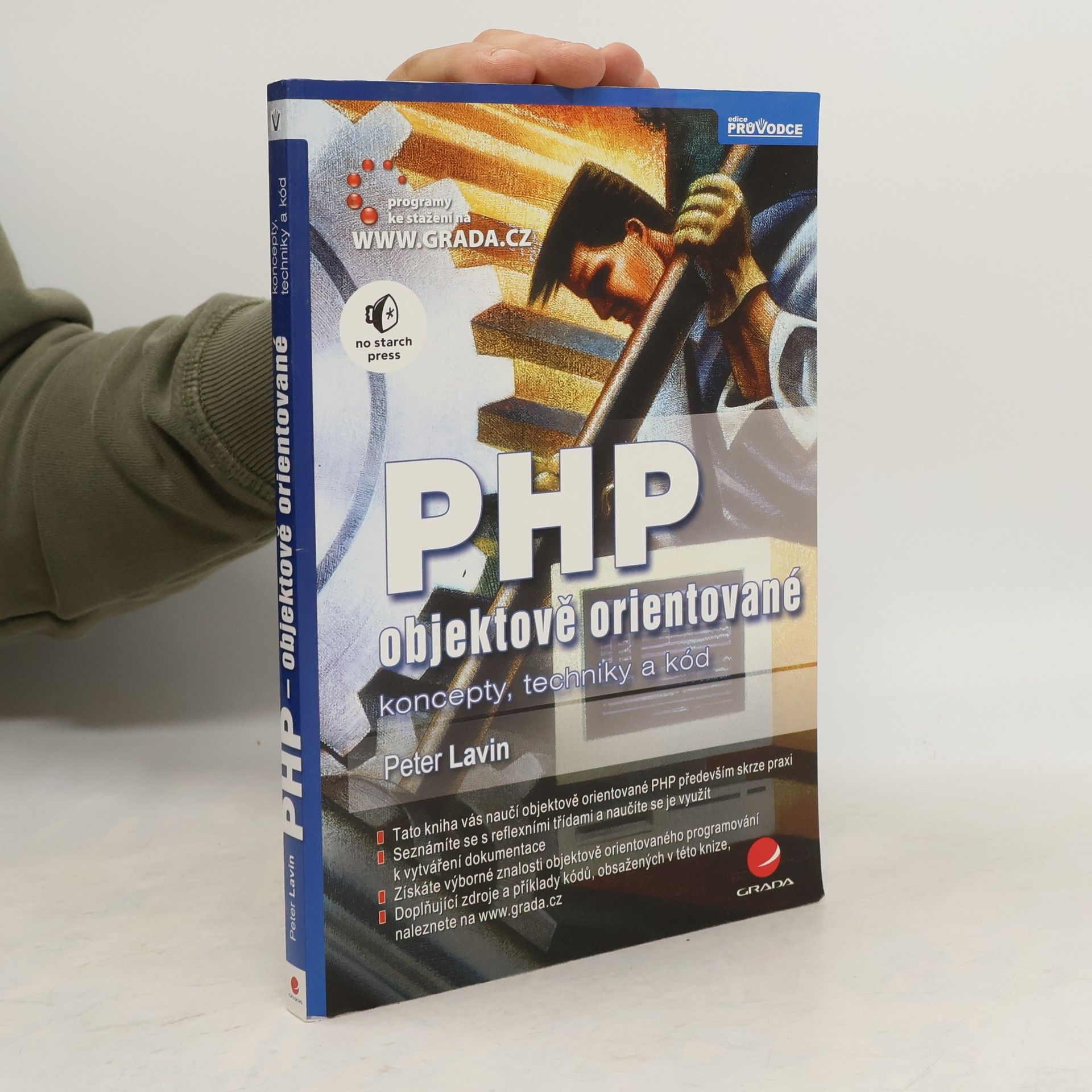 Peter Lavin PHP - objektově orientované : koncepty, techniky a kód