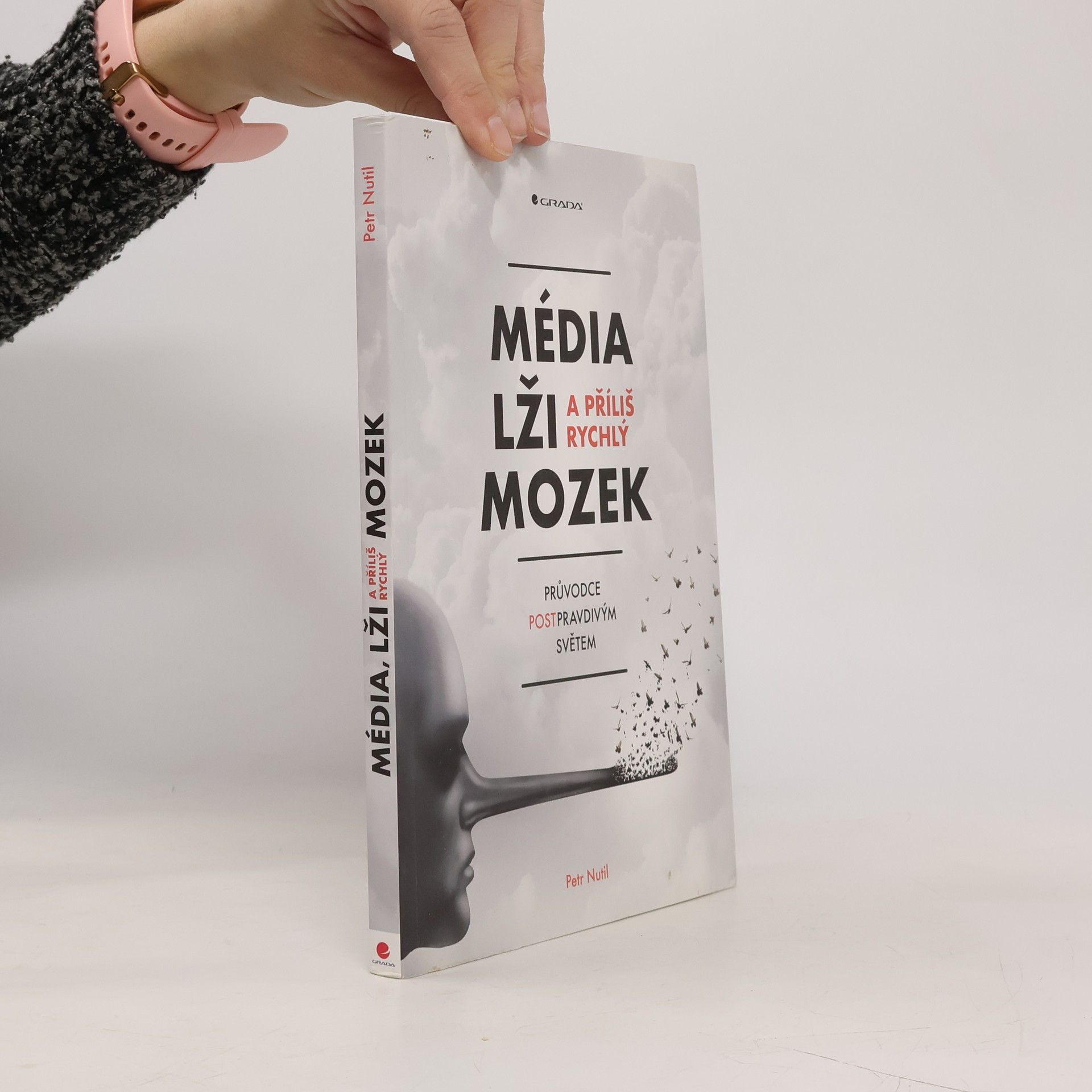 Petr Nutil Média, lži a příliš rychlý mozek