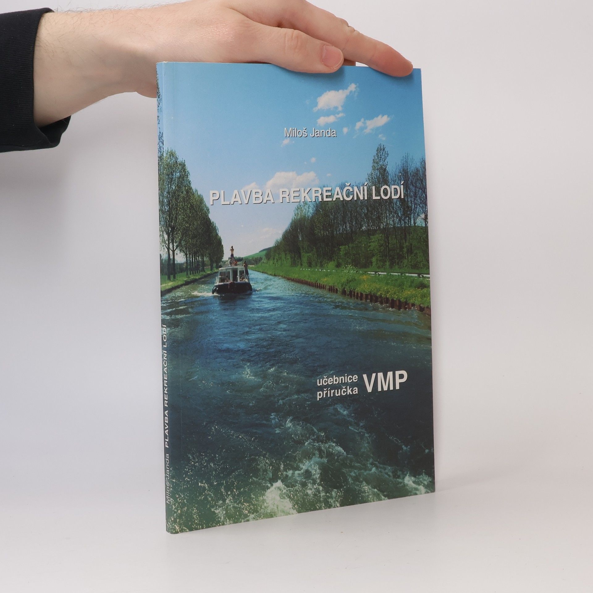 Miloš Janda Plavba rekreační lodí