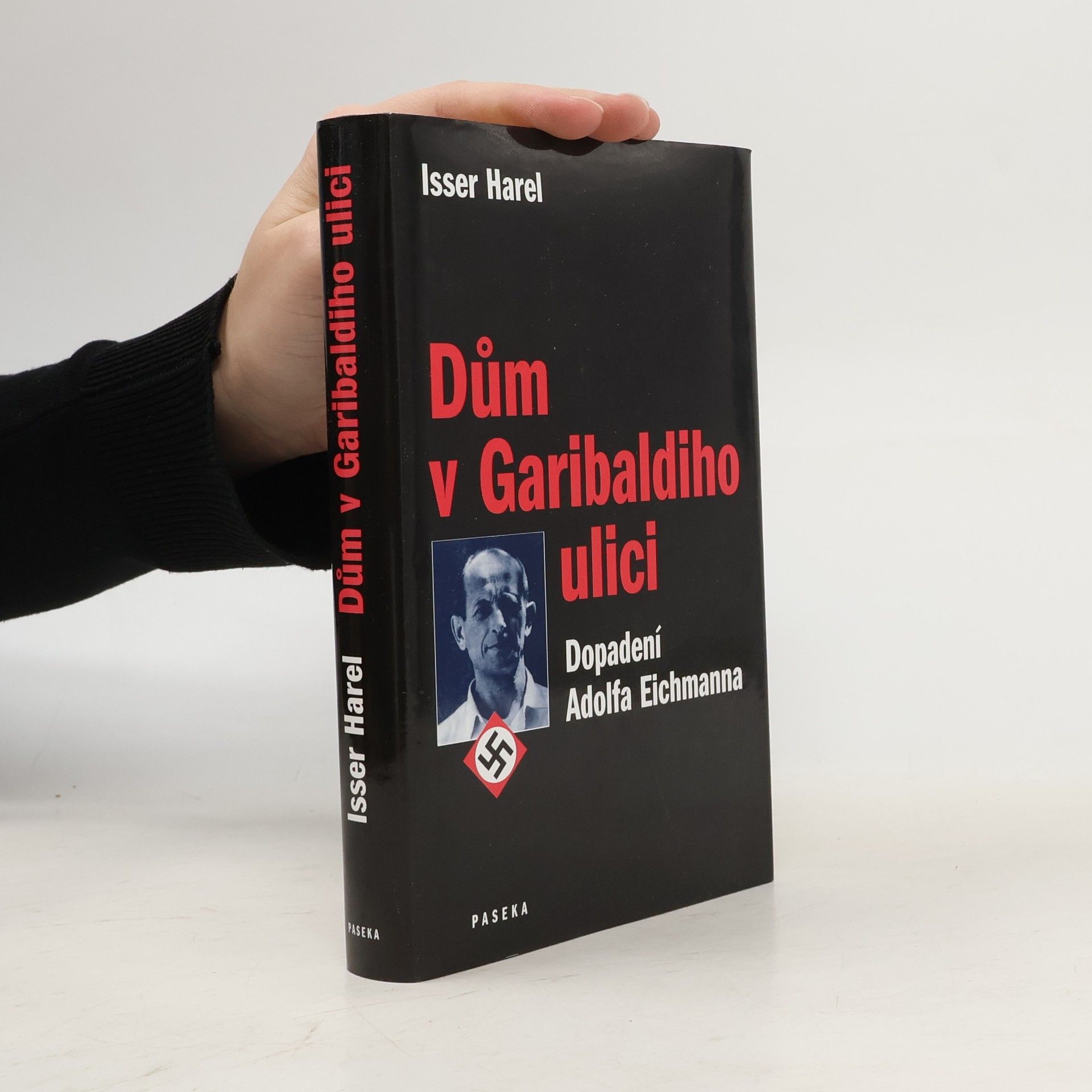 Isser Harel Dům v Garibaldiho ulici. Dopadení Adolfa Eichmanna