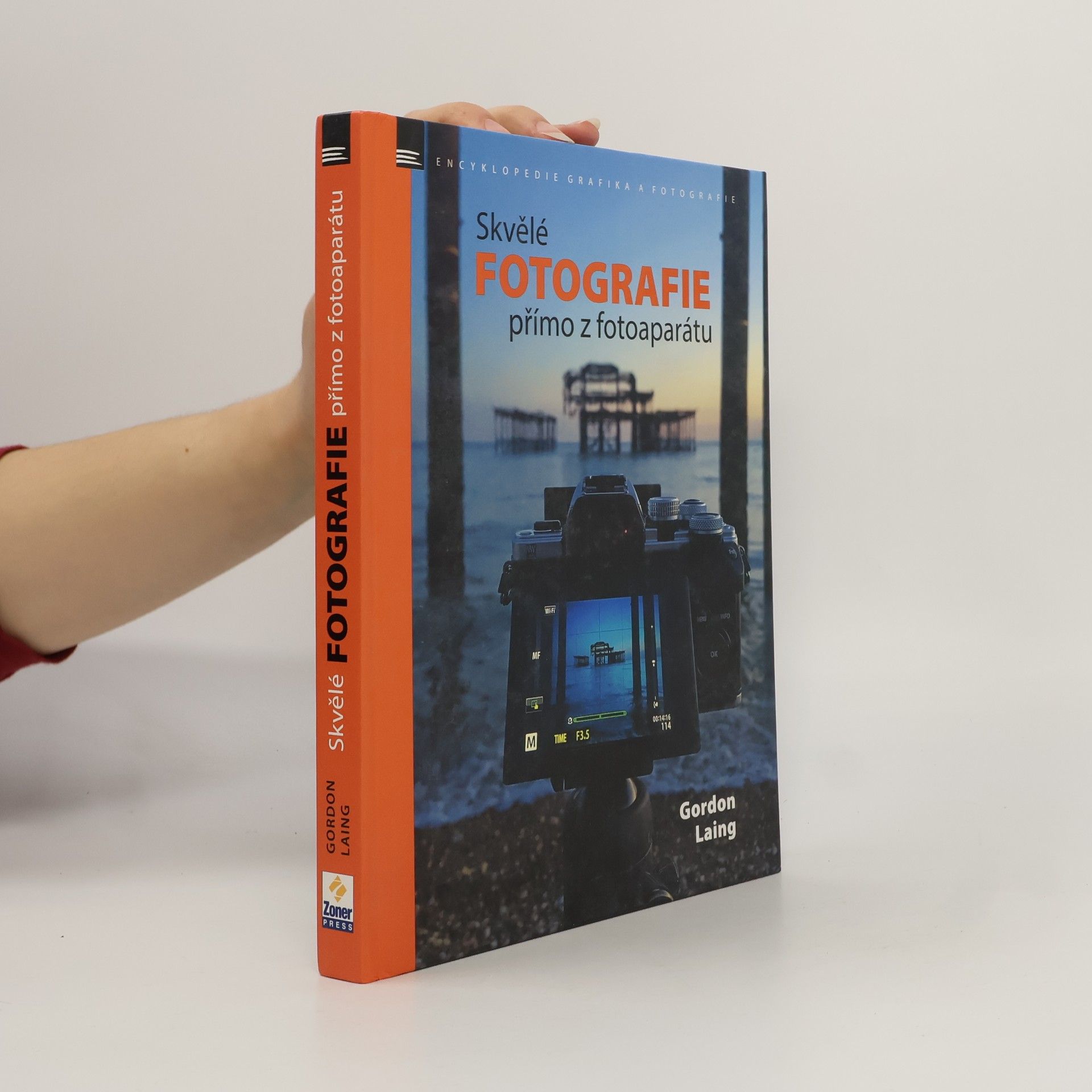 Gordon Laing Skvělé fotografie přímo z fotoaparátu