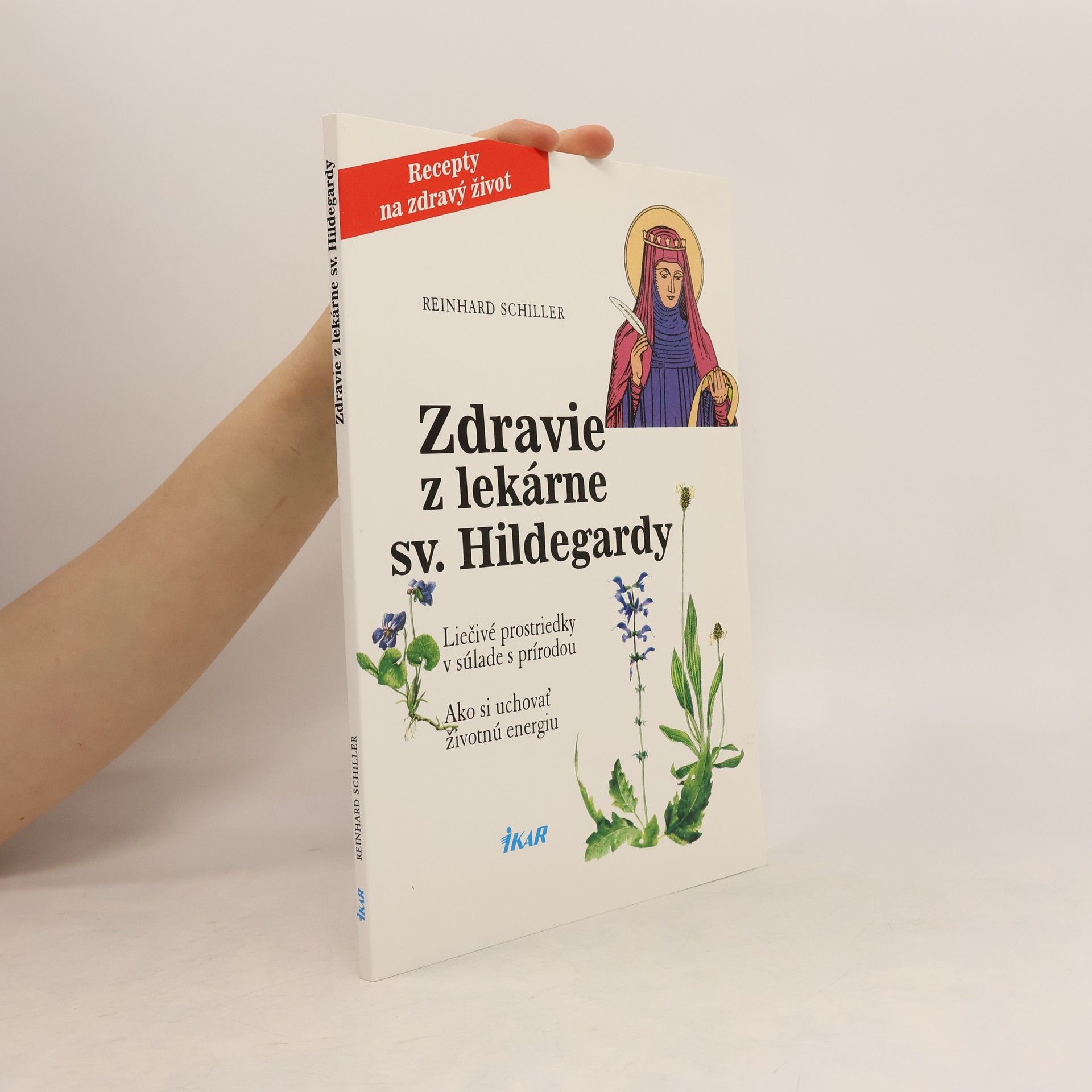 Reinhard Schiller Zdravie z lekárne sv. Hildegardy