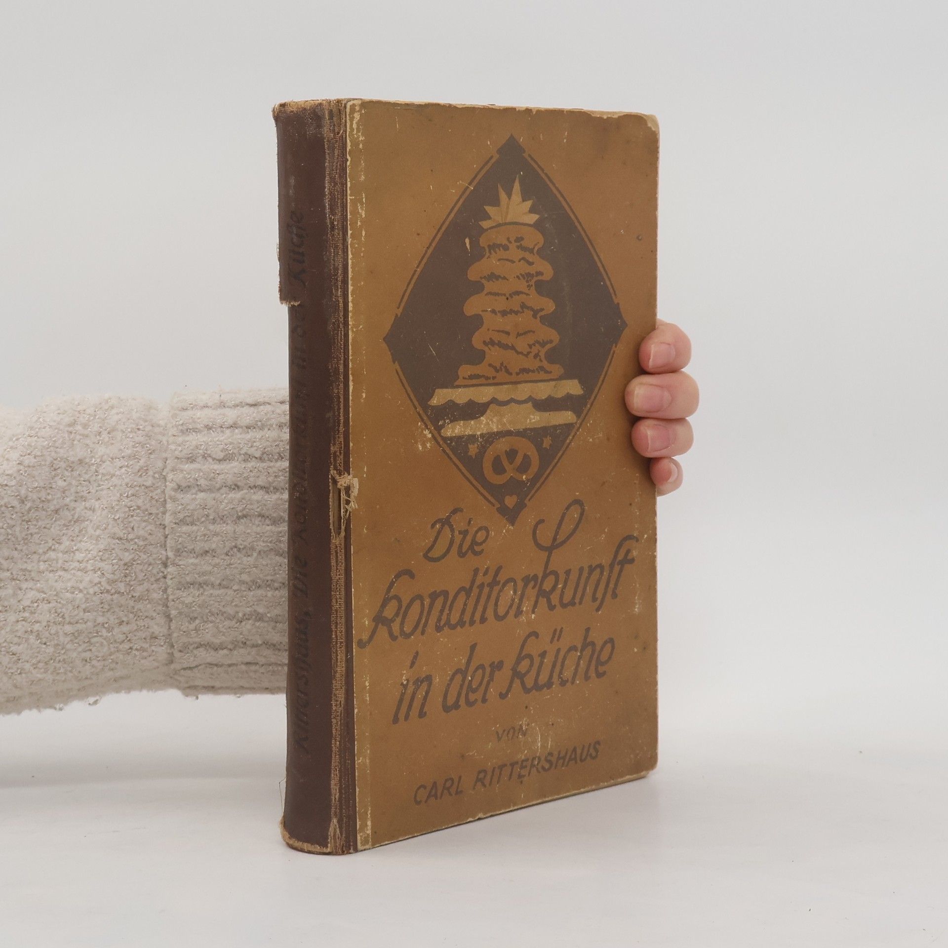Carl Rittershaus Die Konditorkunst in der Küche
