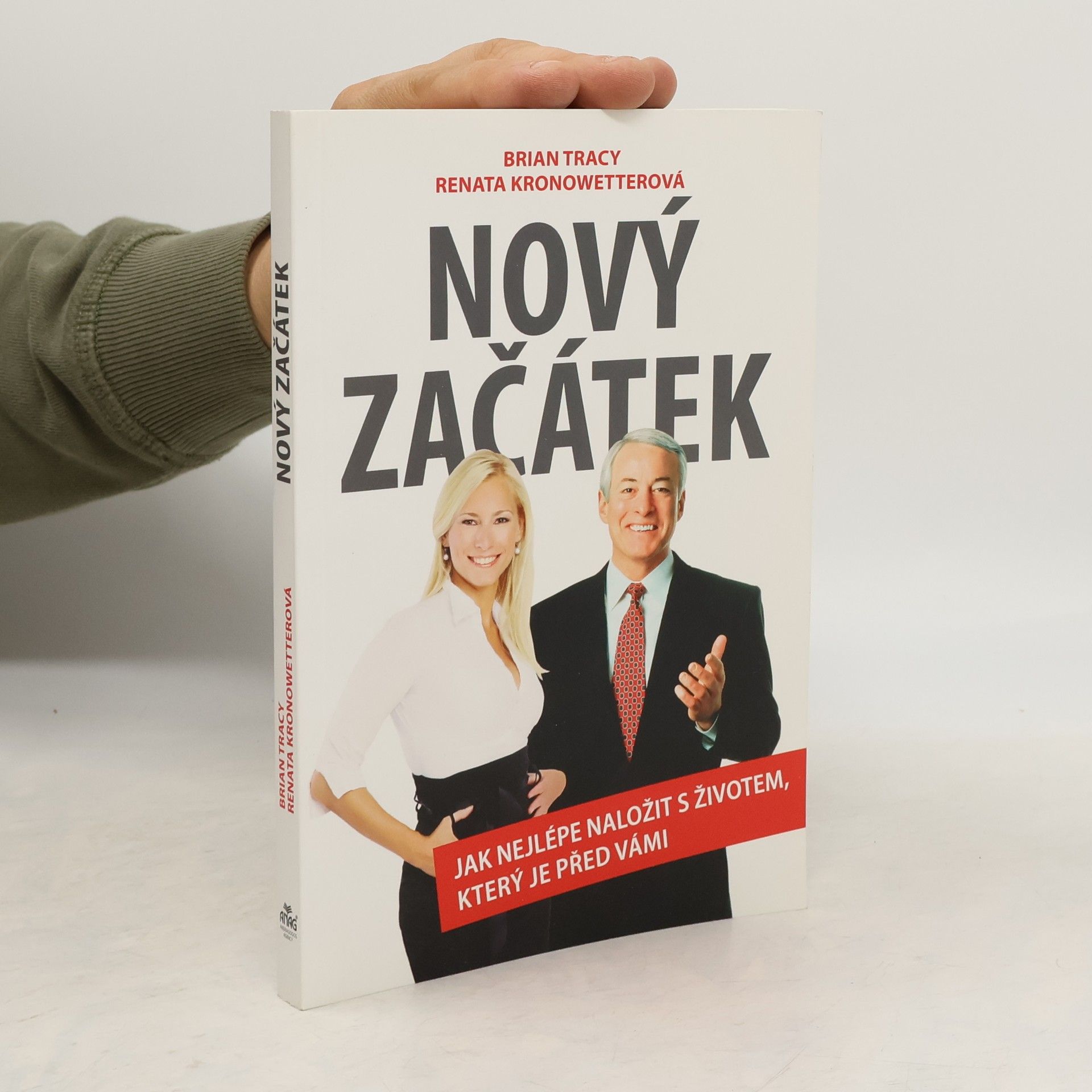 Brian Tracy Nový začátek: Jak nejlépe naložit s životem, který je před vámi